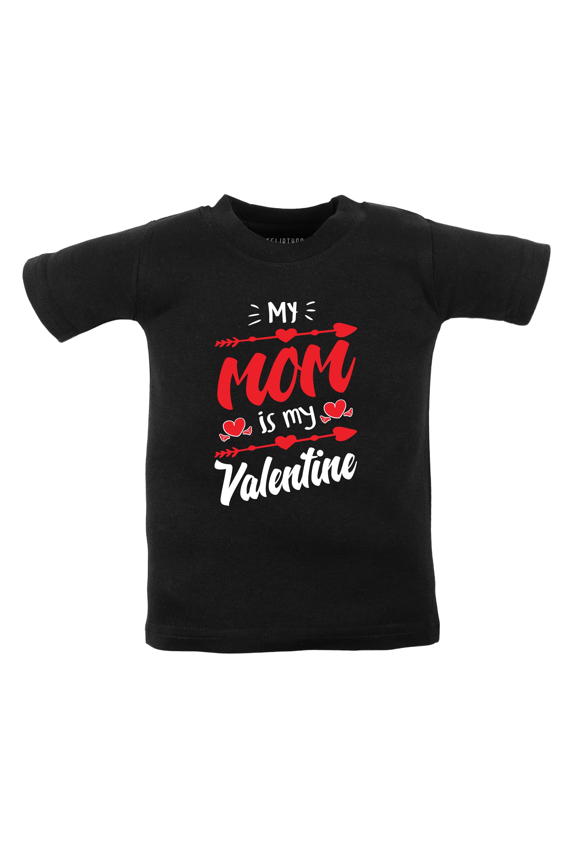 My Mom Is My Valentine Kids T Shirt