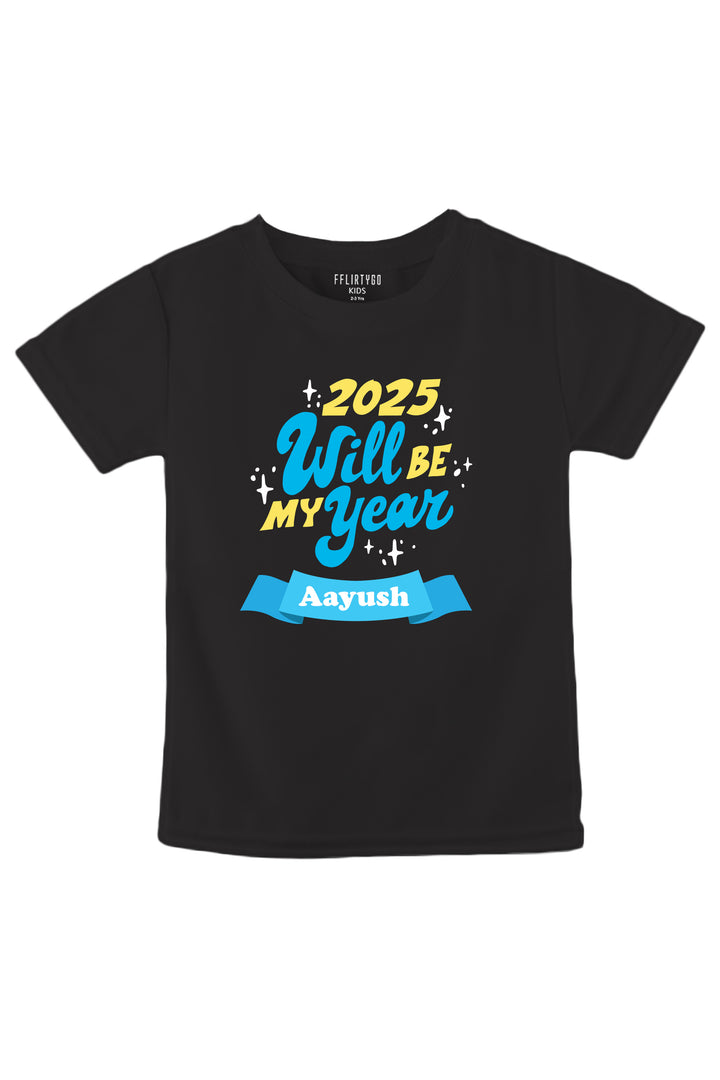 2025 Will Be My Year Kids T Shirt w/ Custom Name