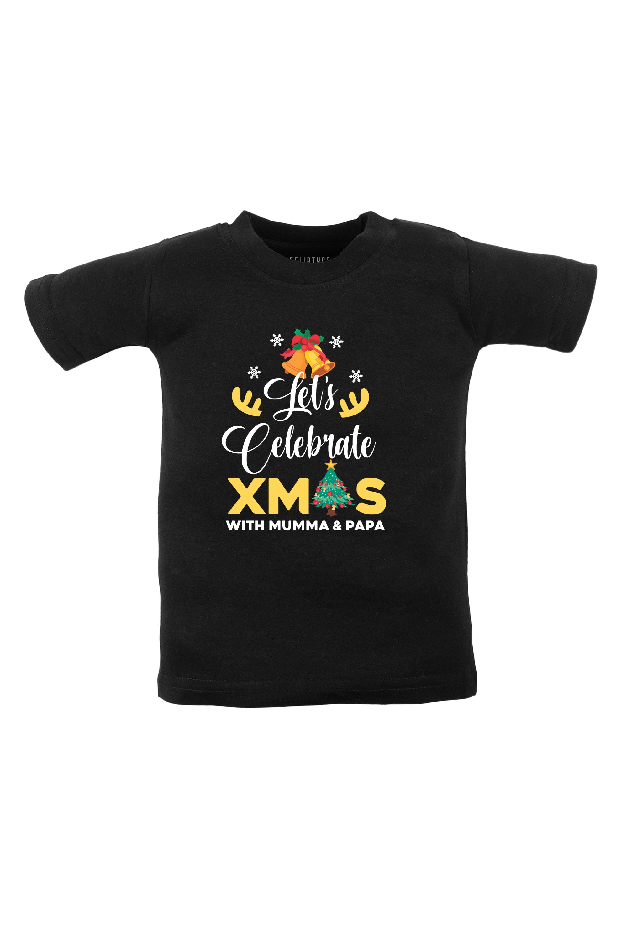 Let's Celebrate Xmas With Mumma & Papa Kids T Shirt