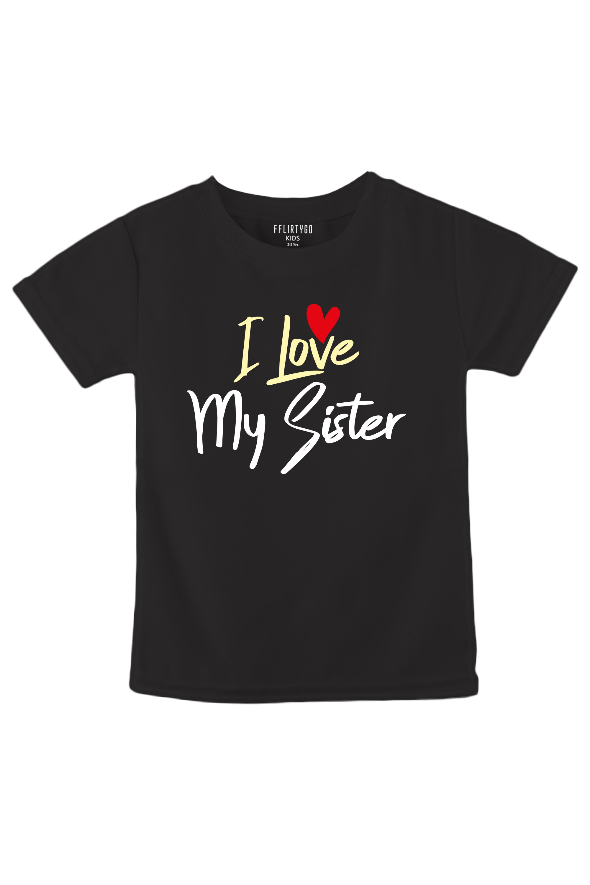 I Love My Sister KIDS T SHIRT