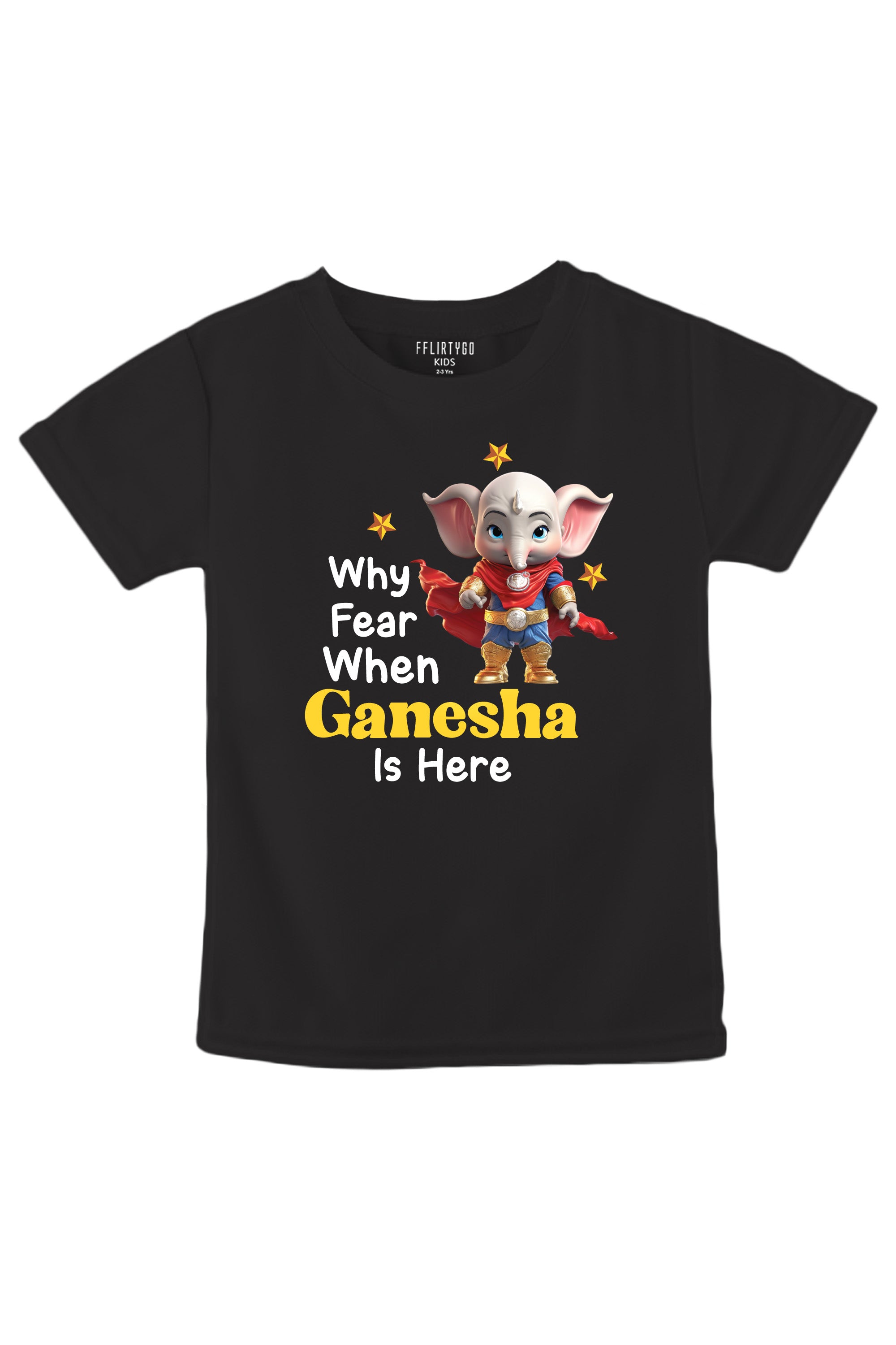 Why Fear When Ganesha Is Here Kids T Shirt