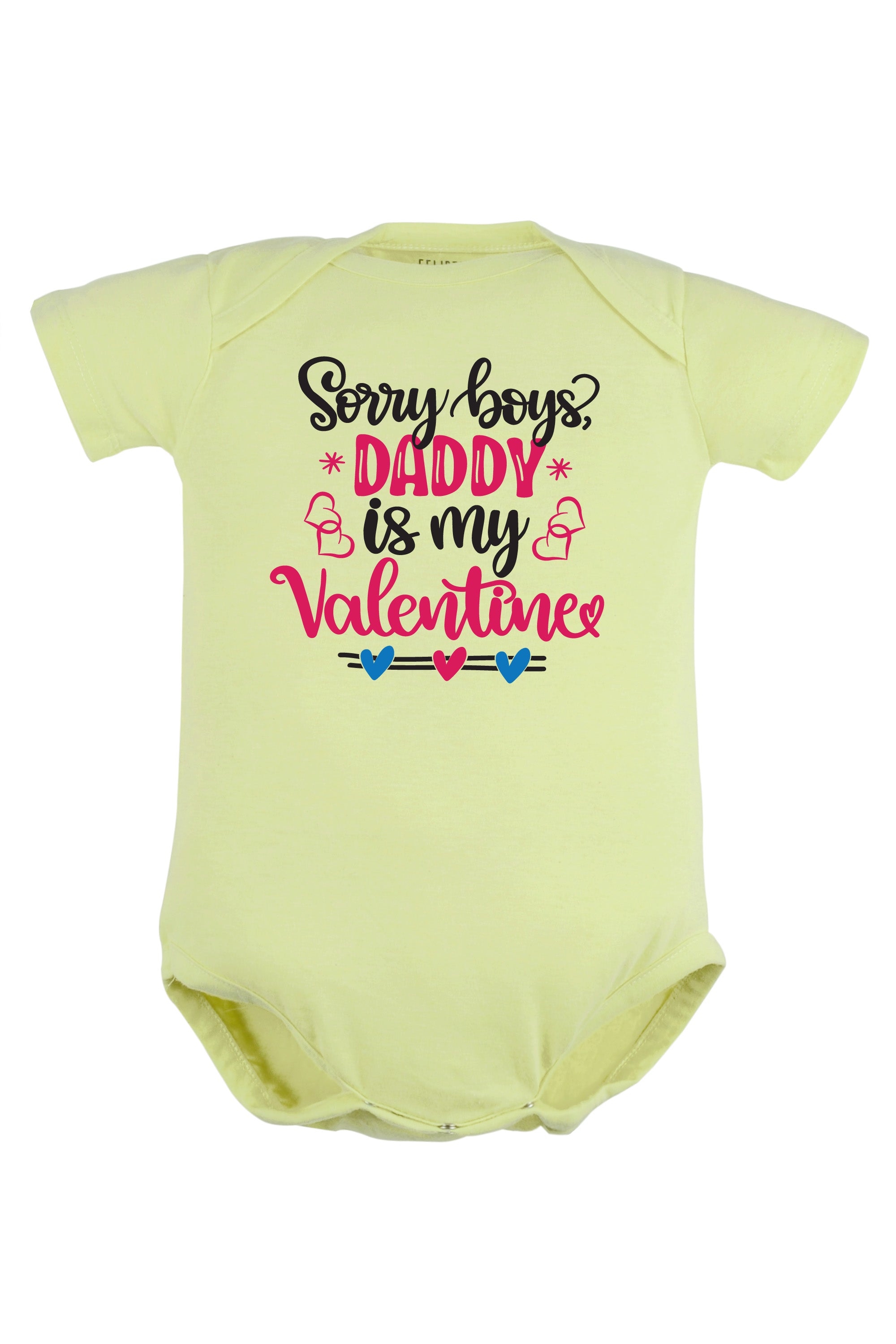 Sorry Boys Daddy Is My Valentine Baby Romper | Onesies