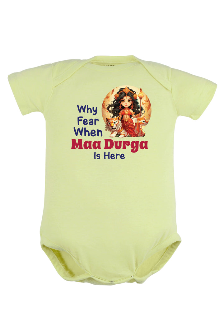 Why Fear When Maa Durga Is Here Baby Romper | Onesies