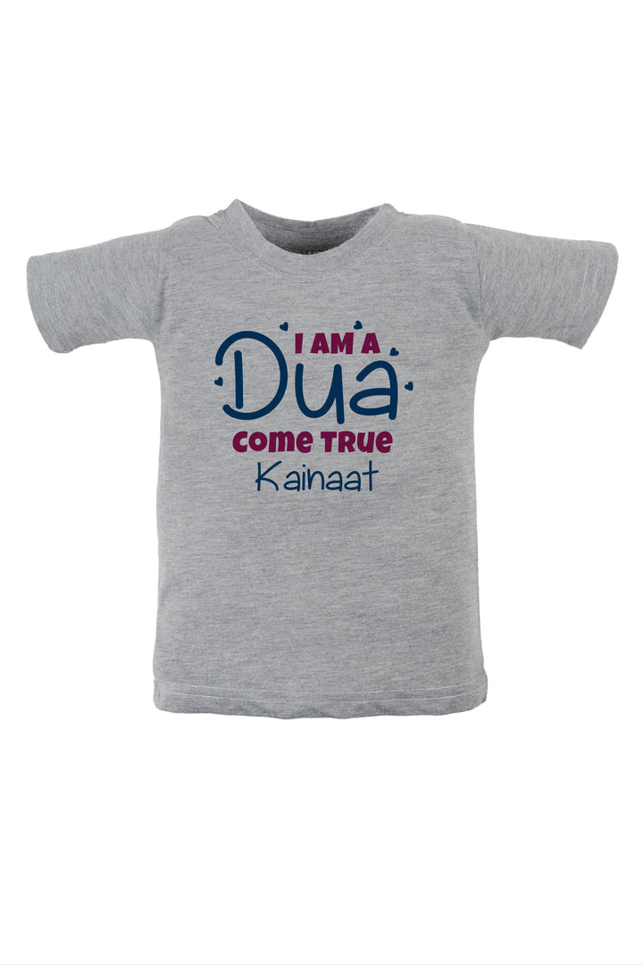 I Am A Dua Come True Kids T Shirt