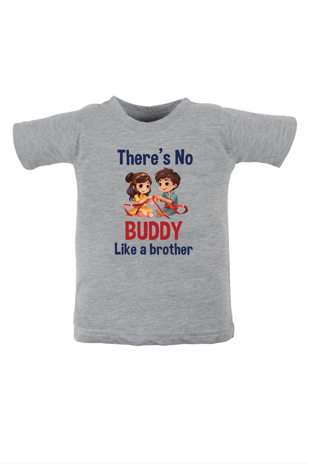 There's No Buddy Like A Brother KIDS T SHIRT