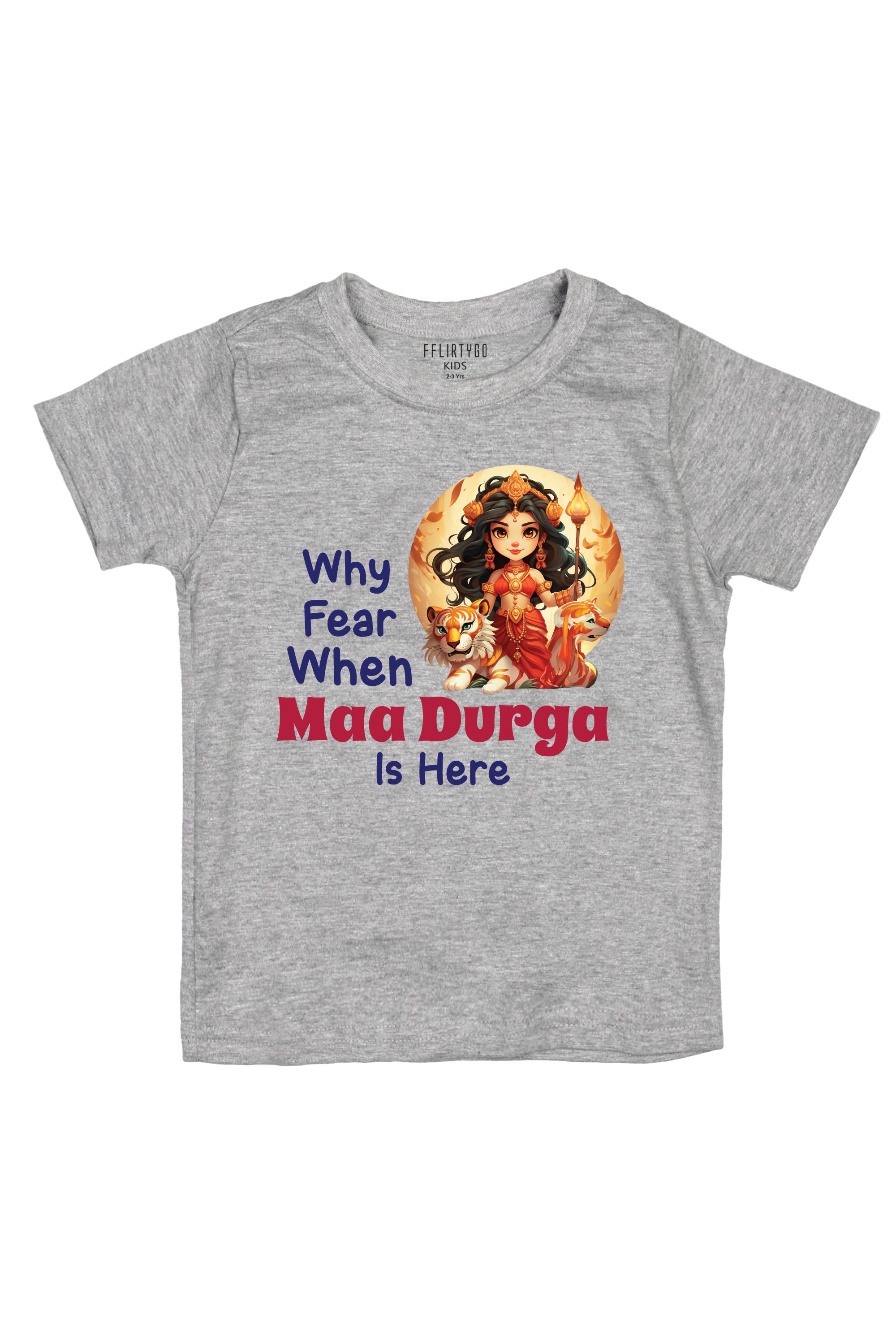 Why Fear When Maa Durga Is Here Kids T Shirt