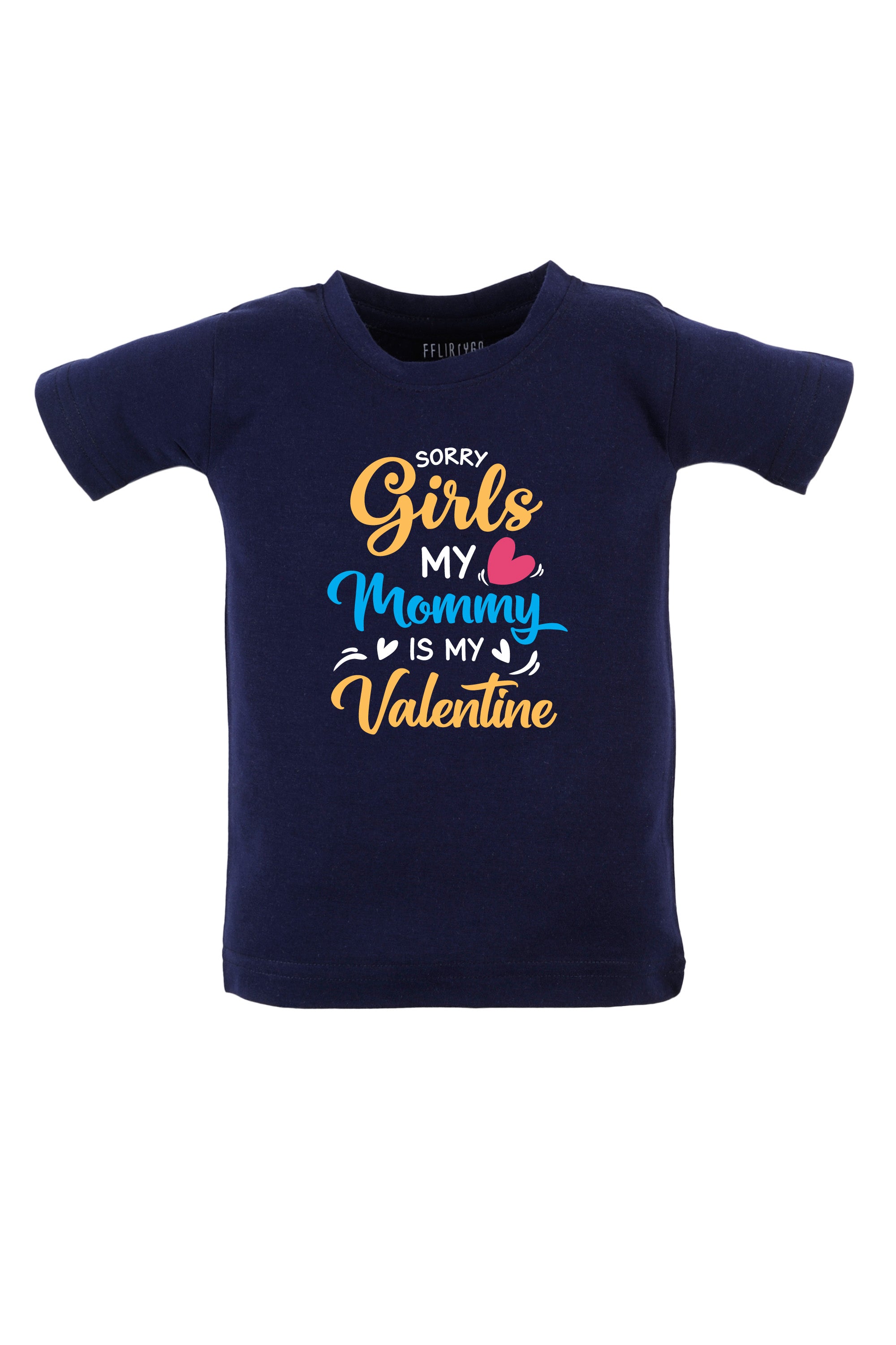 Sorry  Girls Mommy Is My Valentine Kids T Shirt