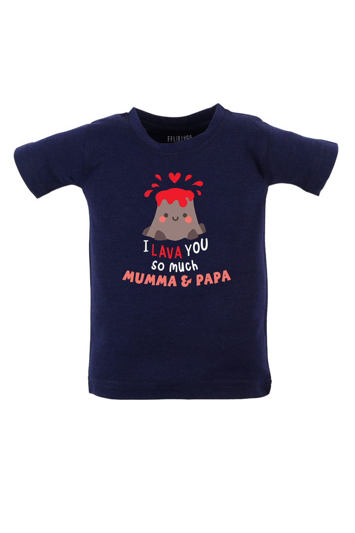 I Lava You So Much Mumma & Papa Kids T Shirt