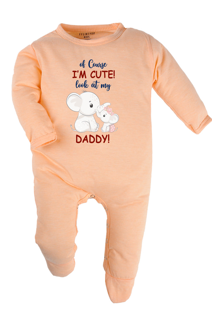 Of Course I'M Cute Look At My Daddy Baby Romper | Onesies