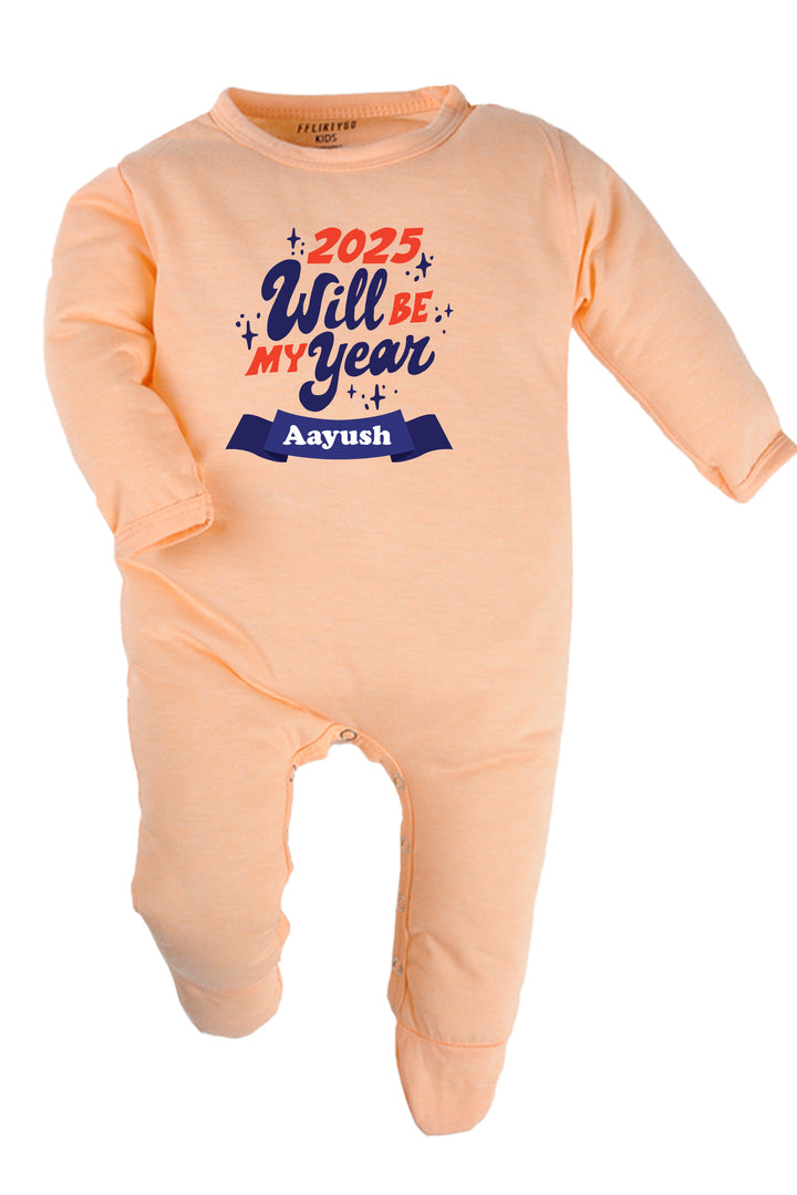 2025 Will Be My Year Baby Romper | Onesies w/ Custom Name