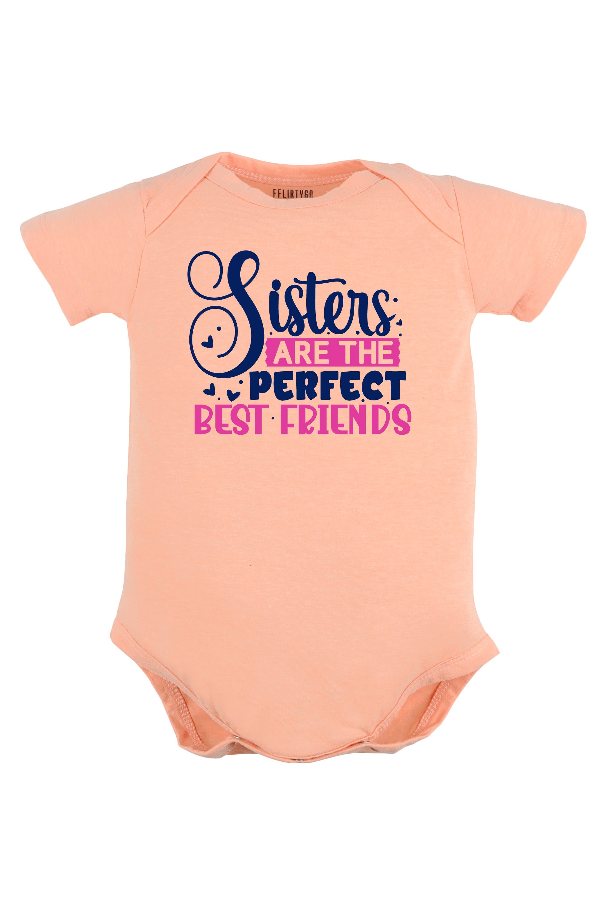 Sisters Are The Perfect Best Friends Baby Romper | Onesies