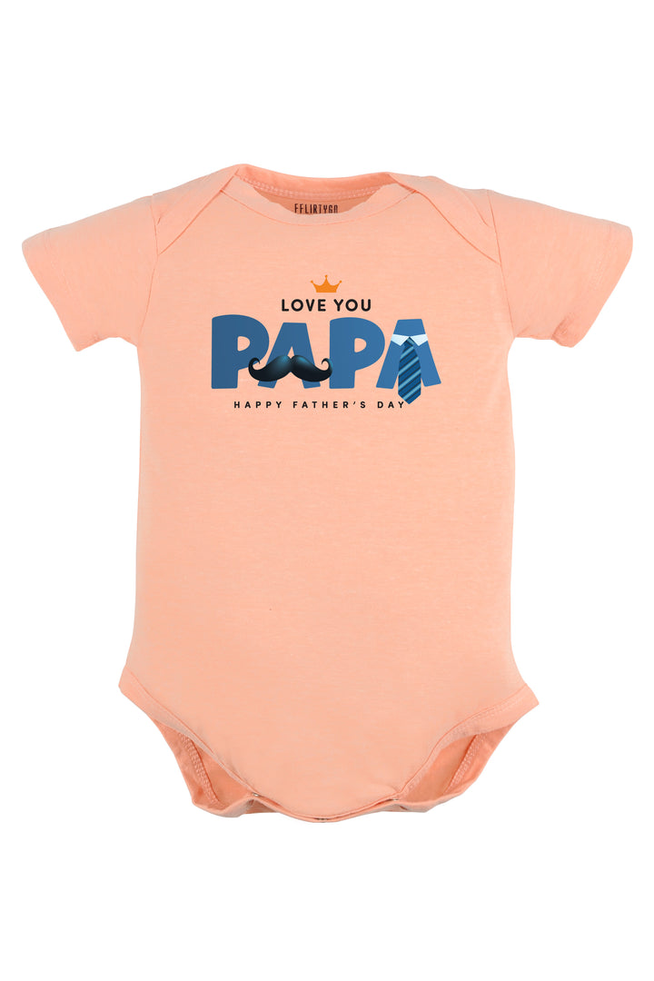 Love You Papa Baby Romper | Onesies