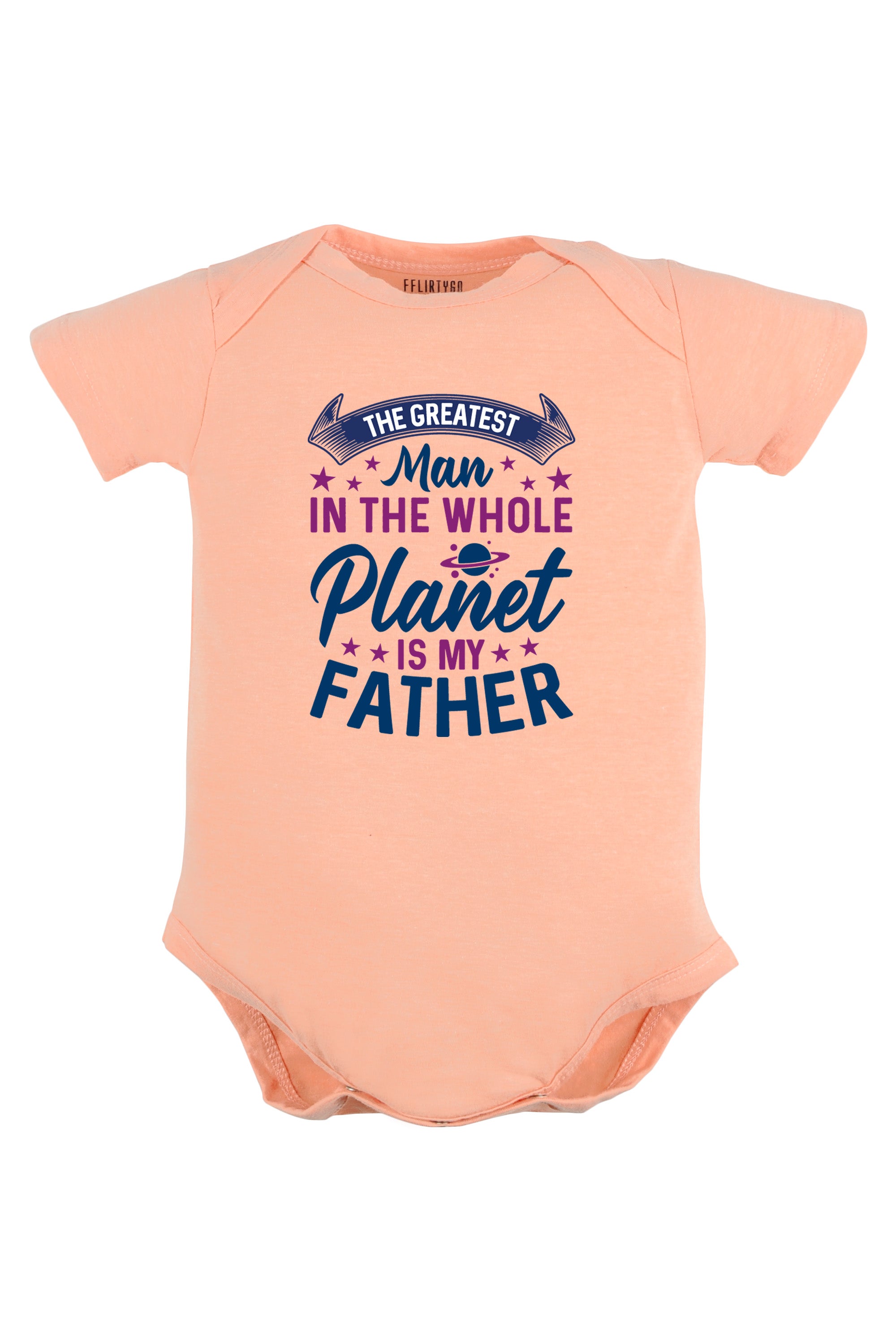 The Greatest Man In The Whole Planet Is My Father Baby Romper | Onesies