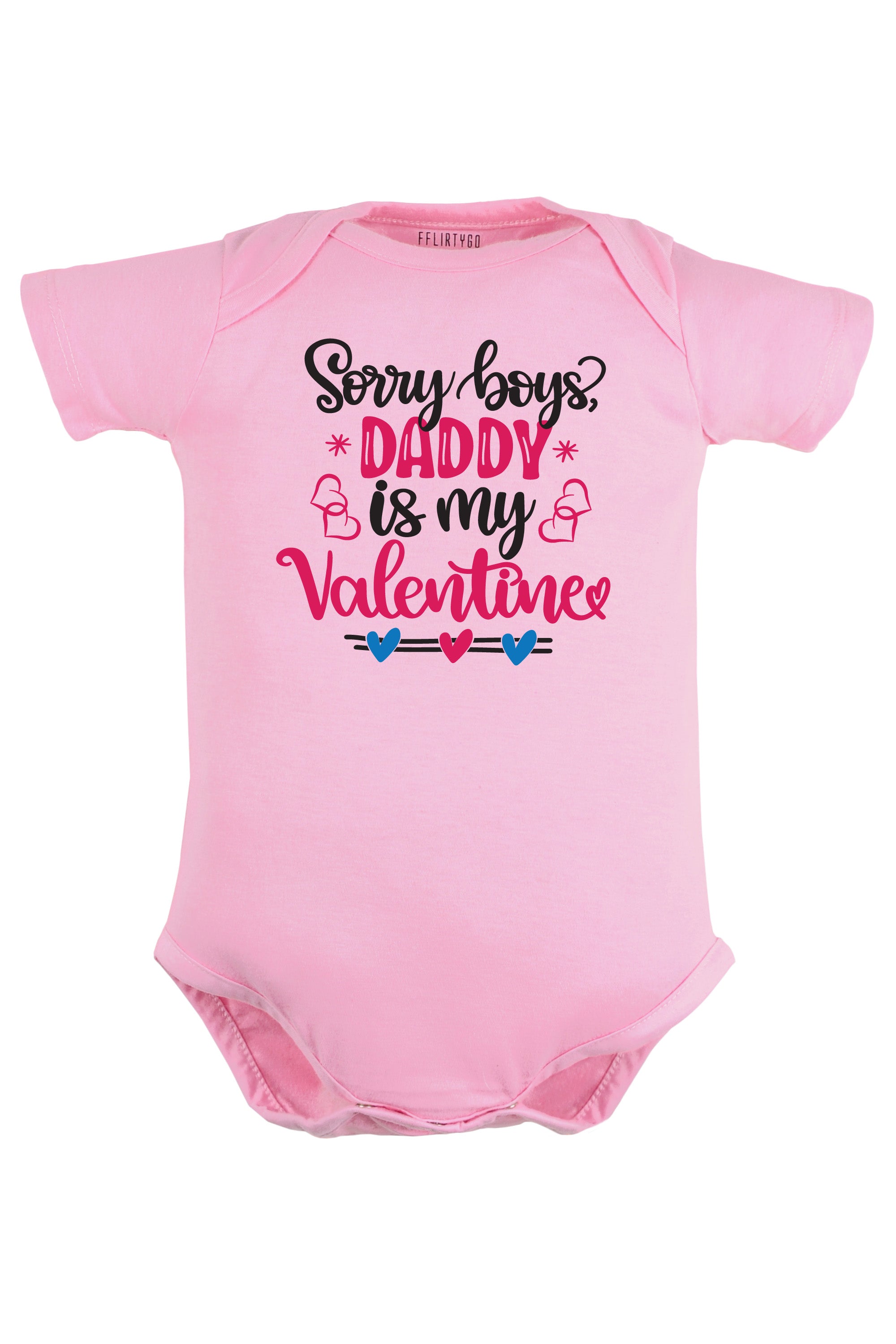 Sorry Boys Daddy Is My Valentine Baby Romper | Onesies