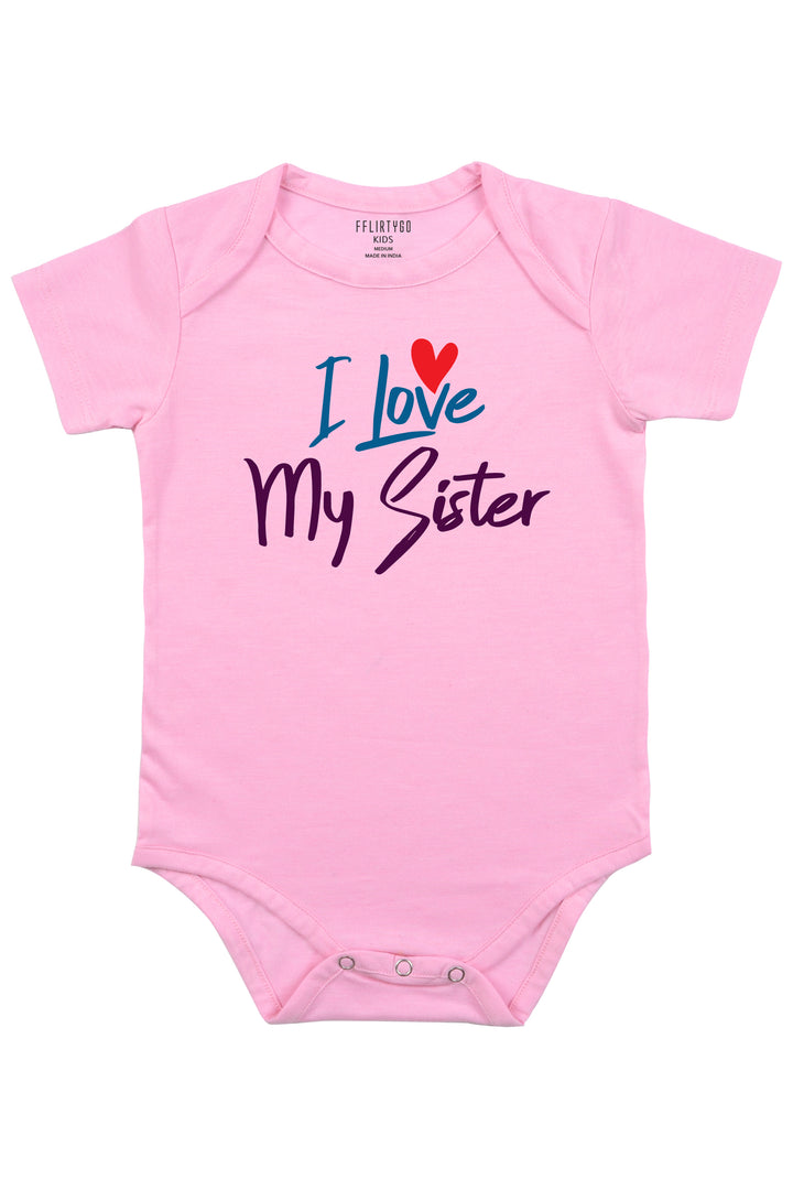 I Love My Sister Baby Romper | Onesies