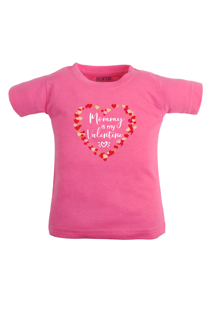 Mommy Is My Valentine Kids T Shirt