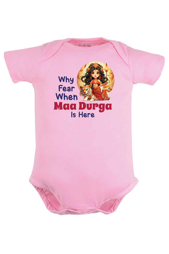 Why Fear When Maa Durga Is Here Baby Romper | Onesies