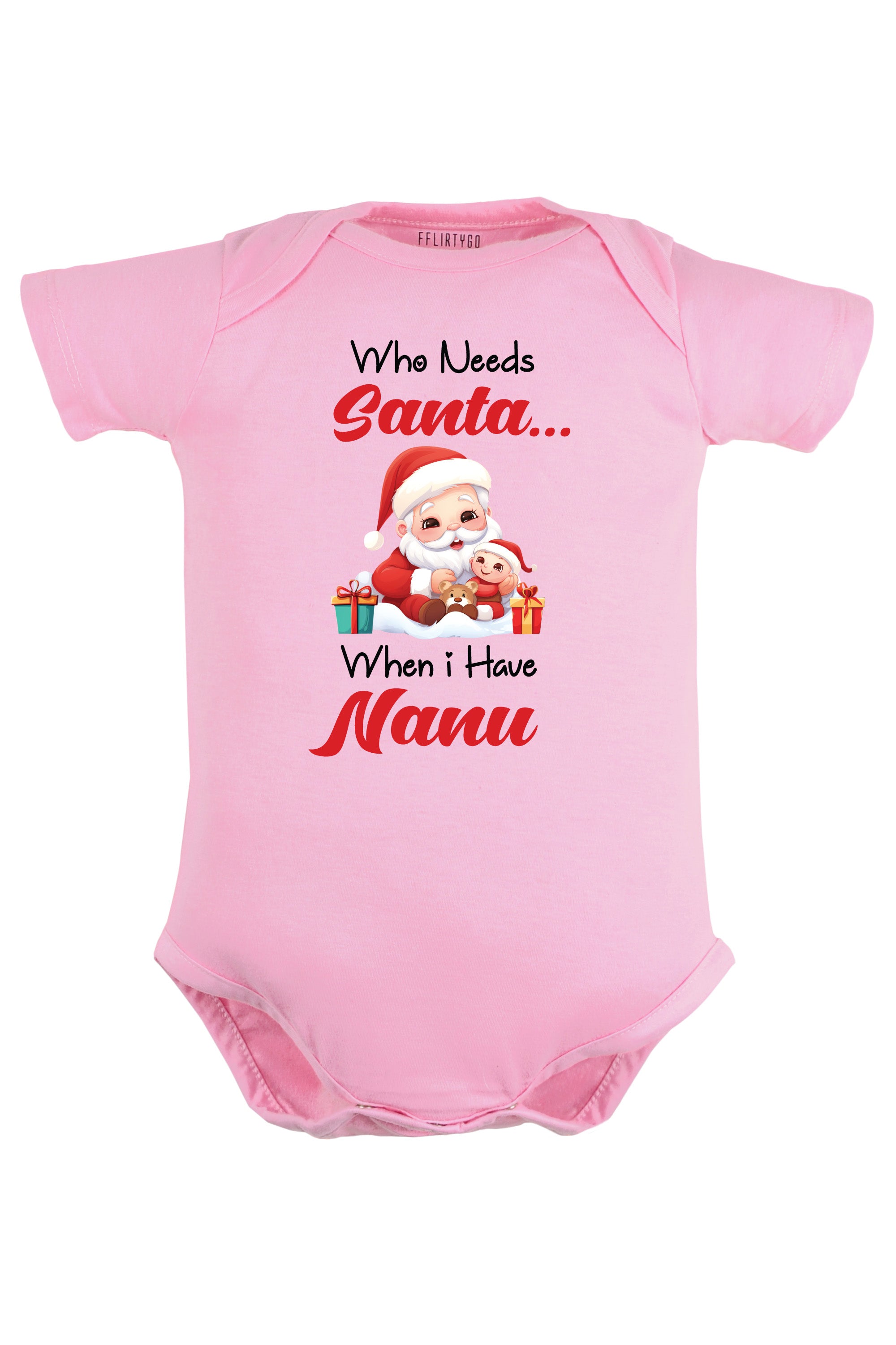 Who needs Santa When I have Nanu Baby Romper | Onesies