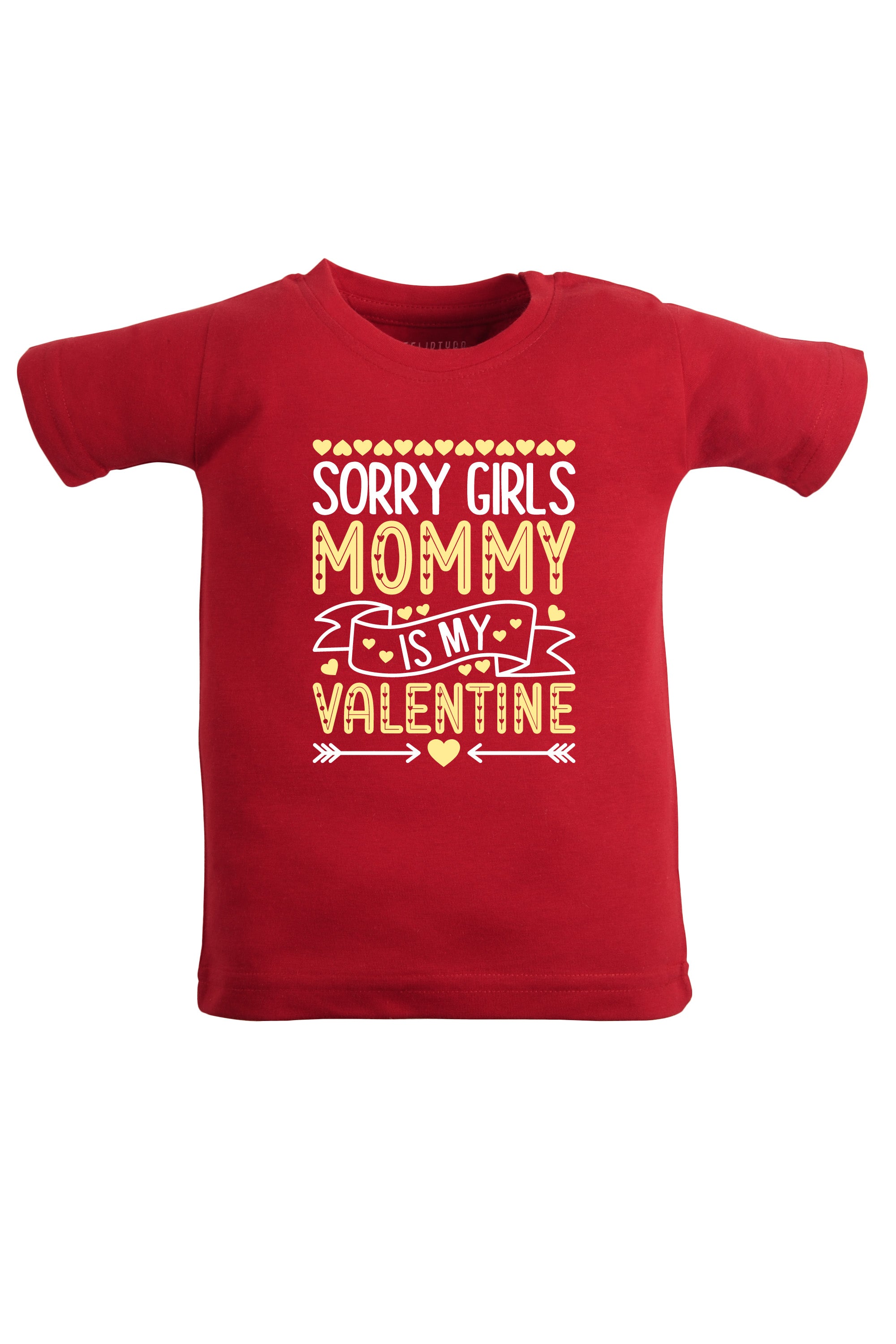 Sorry Girls Mommy Is My Valentine Kids T Shirt