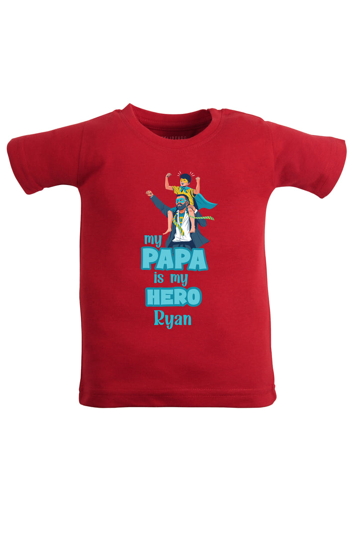 My Papa Is My hero Kids Tshirt w/ Custom Name