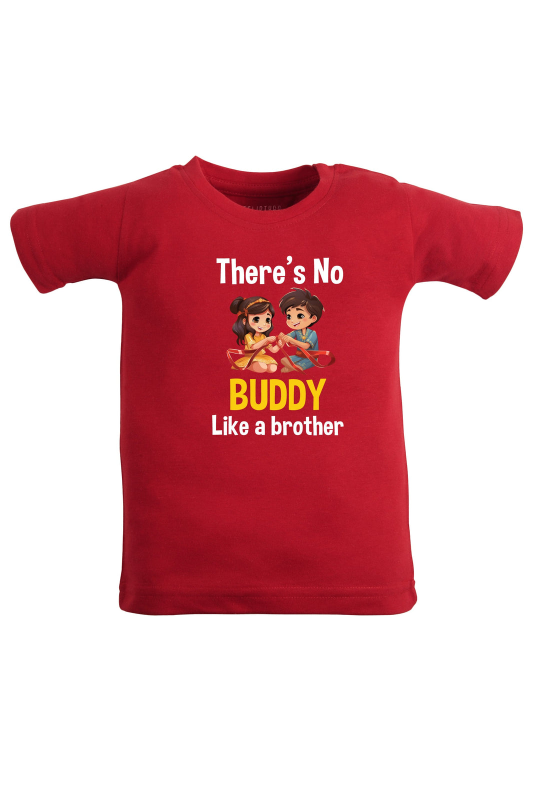 There's No Buddy Like A Brother KIDS T SHIRT