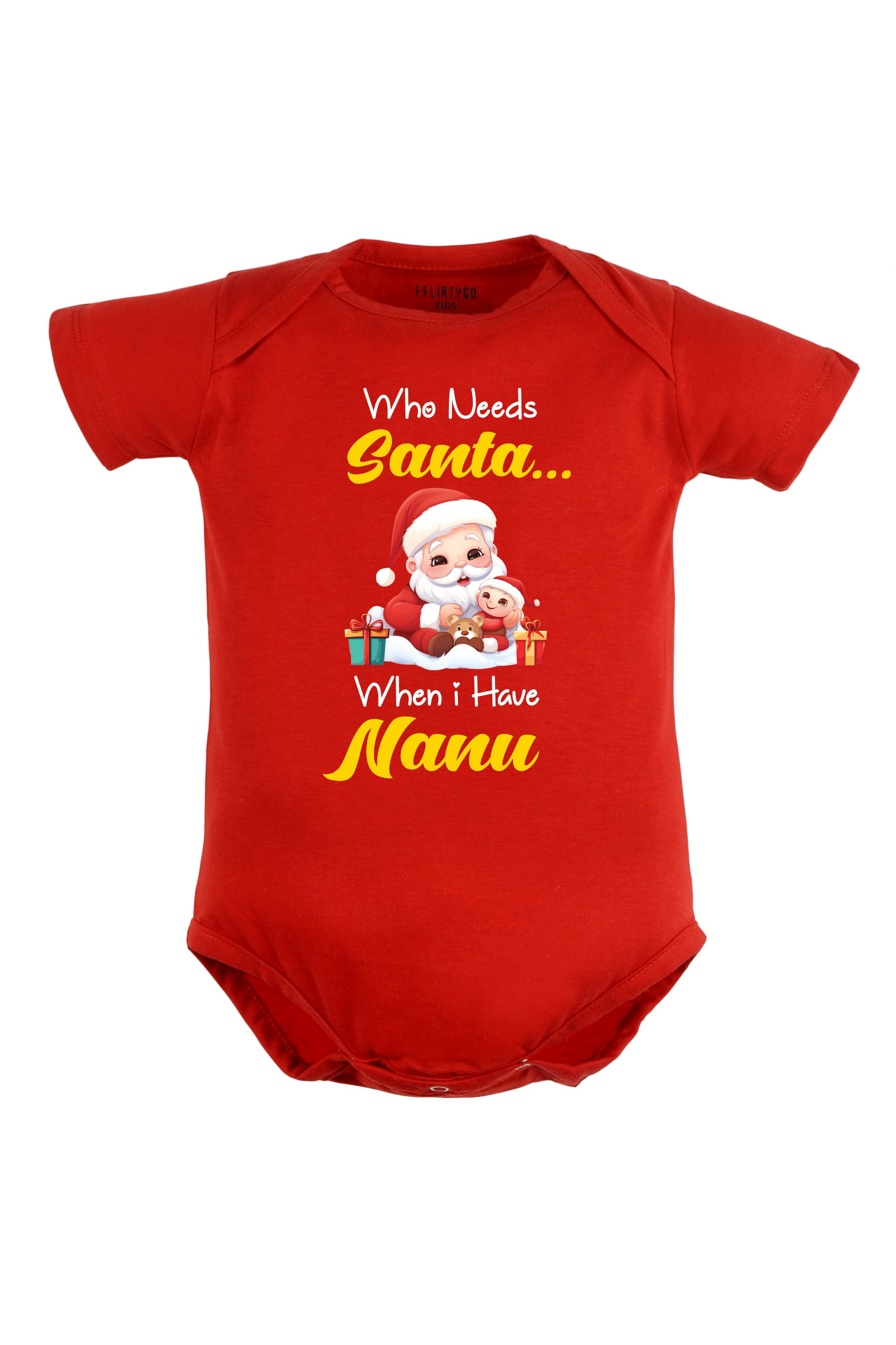 Who needs Santa When I have Nanu Baby Romper | Onesies