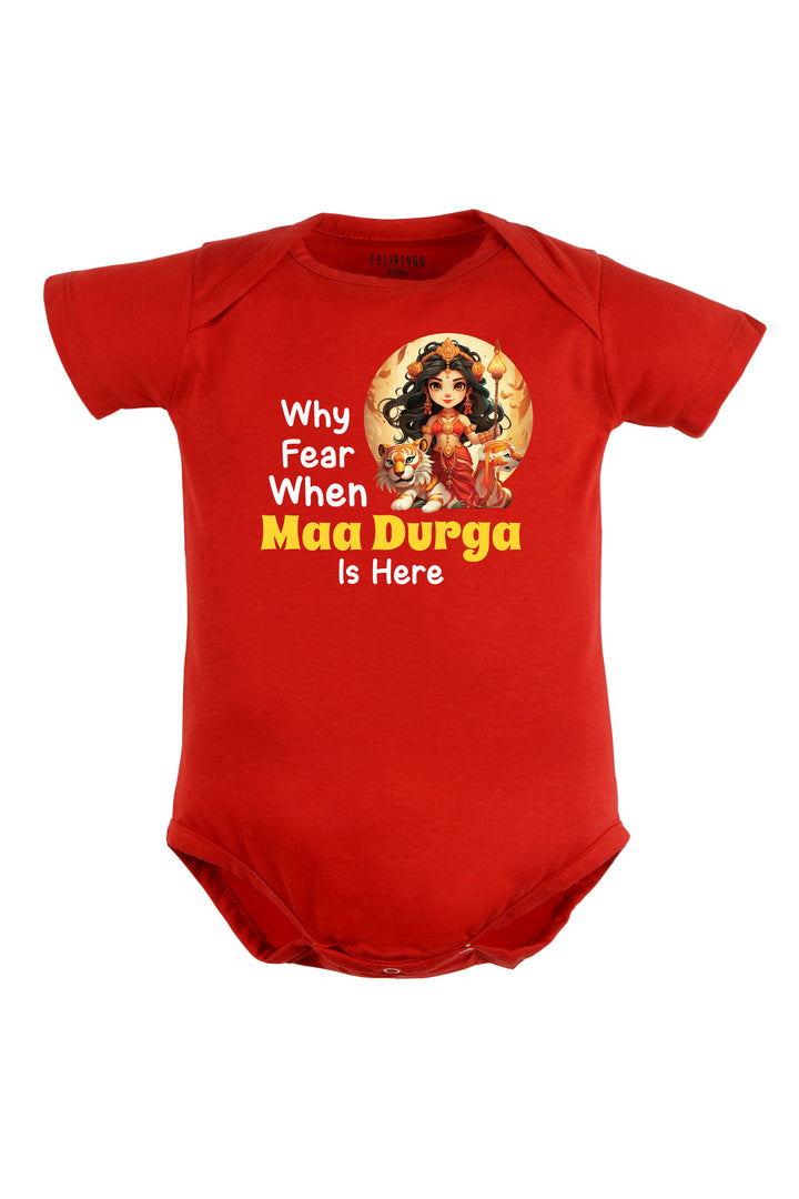 Why Fear When Maa Durga Is Here Baby Romper | Onesies