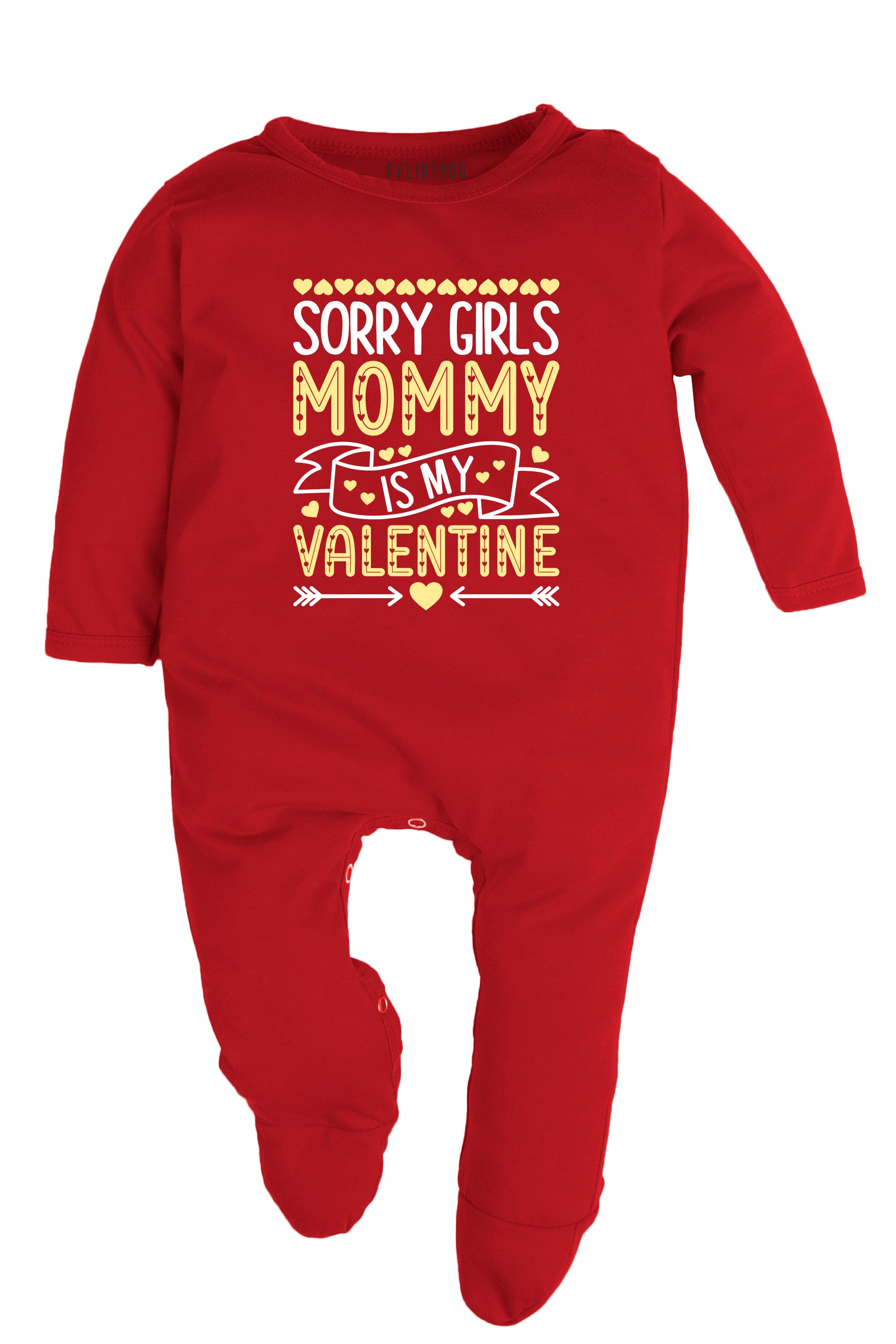 Sorry Girls Mommy Is My Valentine Baby Romper | Onesies