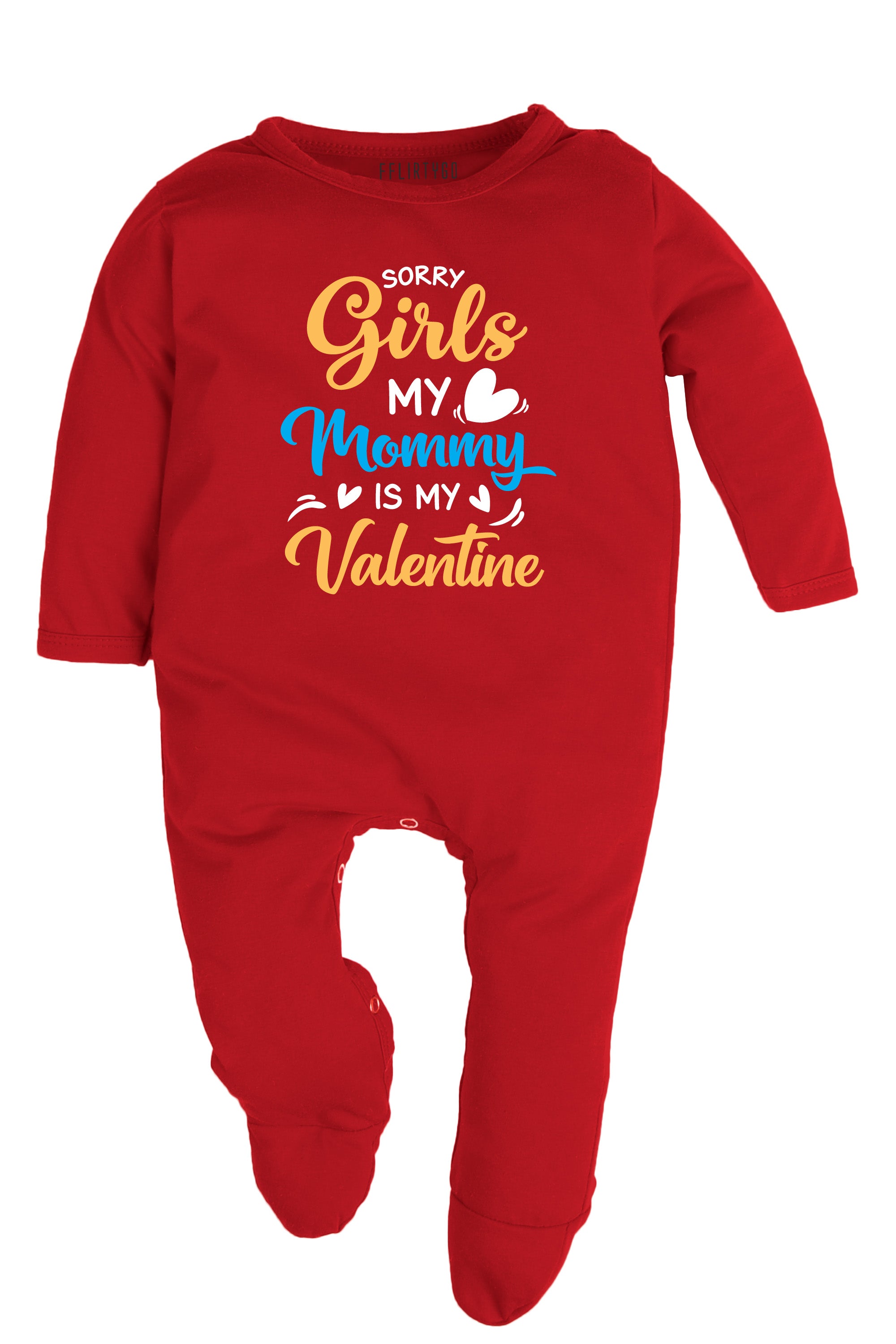 Sorry Girls My Mommy is my Valentine Baby Romper | Onesies