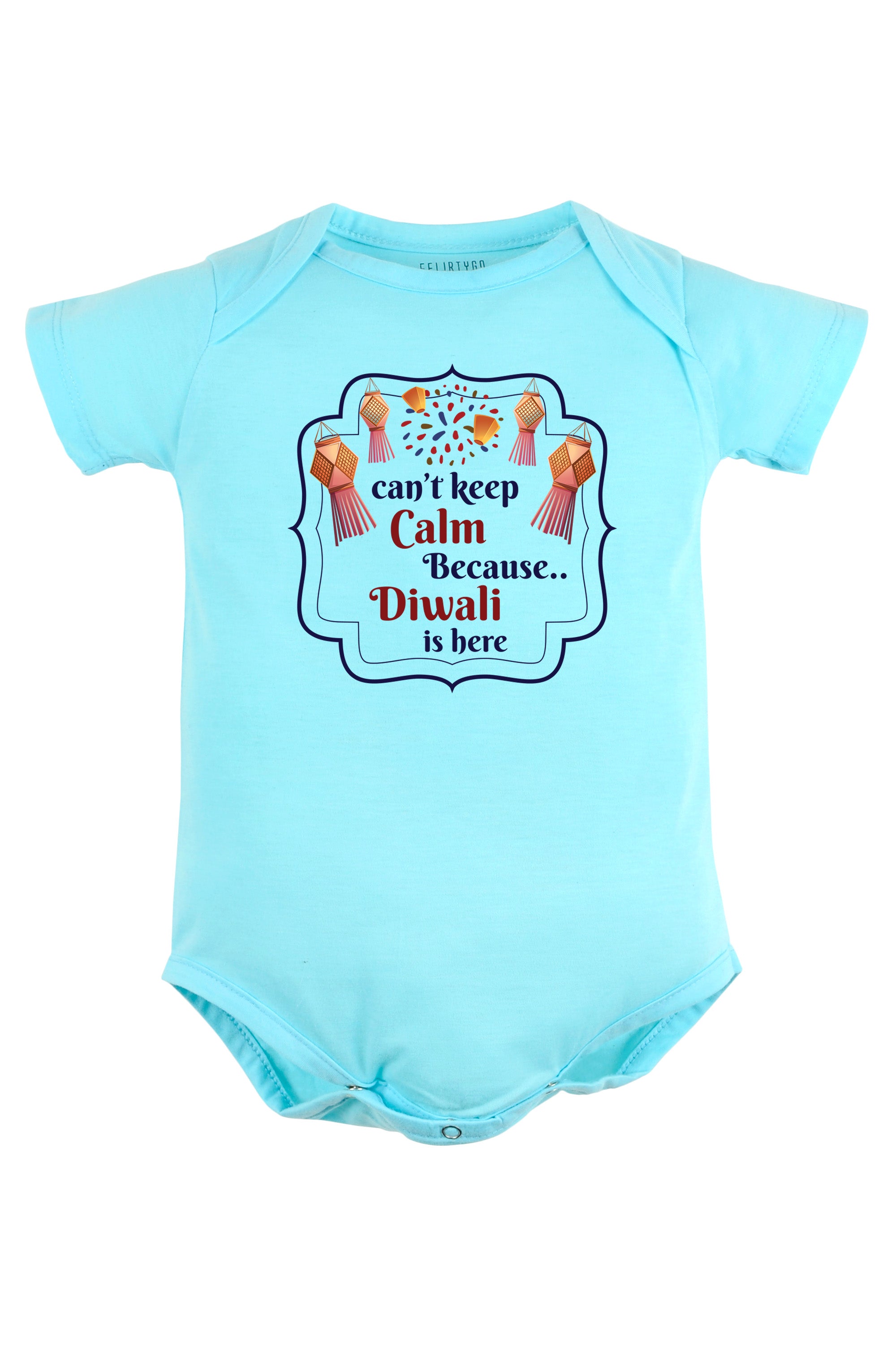 Can't Keep Calm Because Diwali Is Here Baby Romper | Onesies