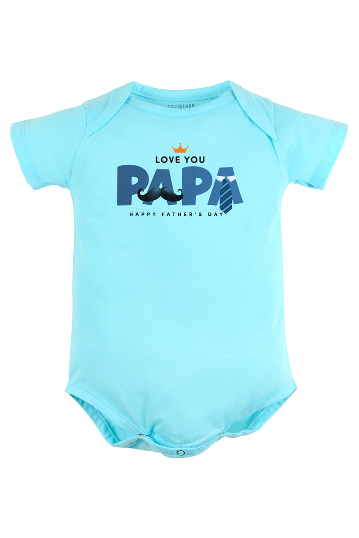 Love You Papa Baby Romper | Onesies