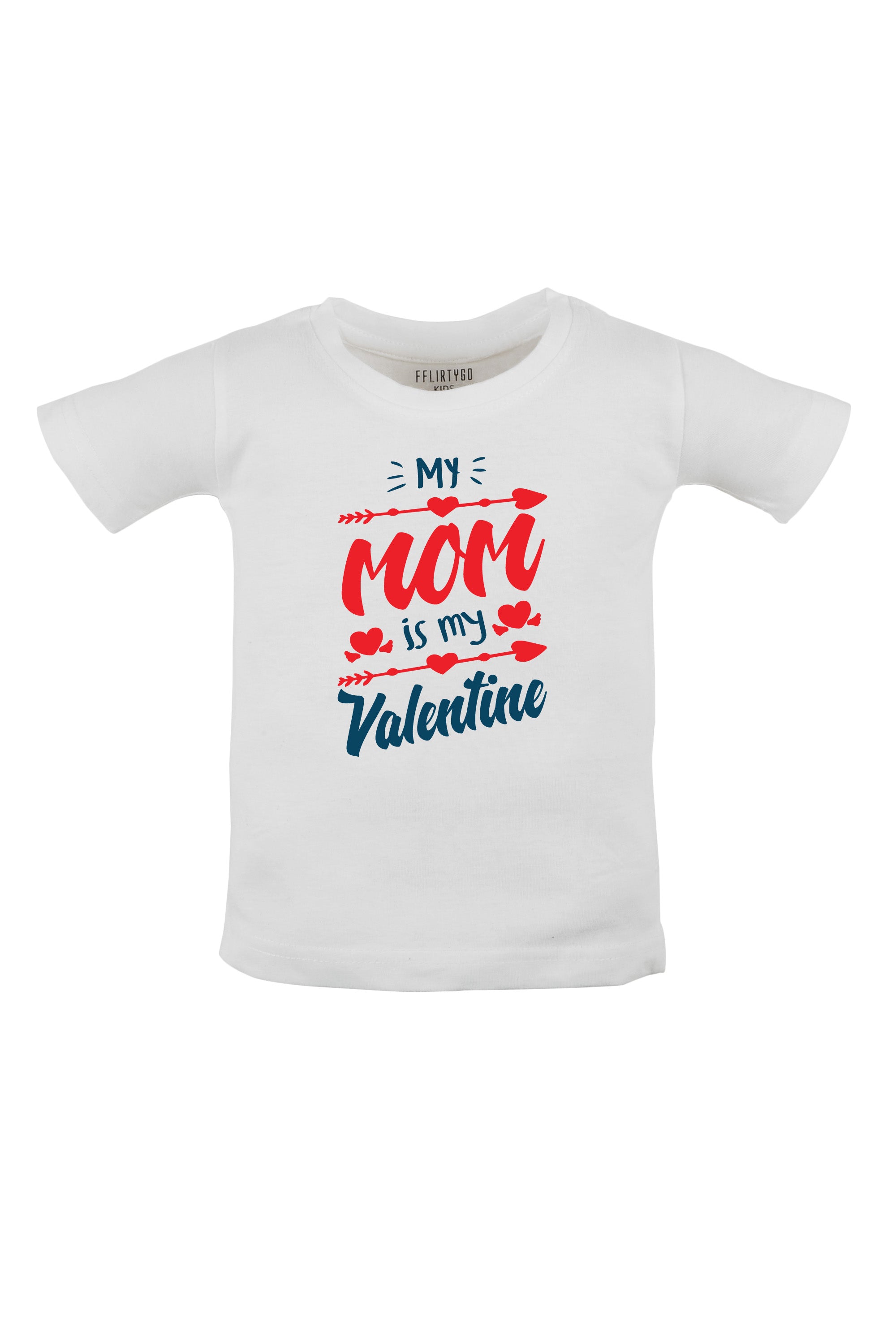 My Mom Is My Valentine Kids T Shirt