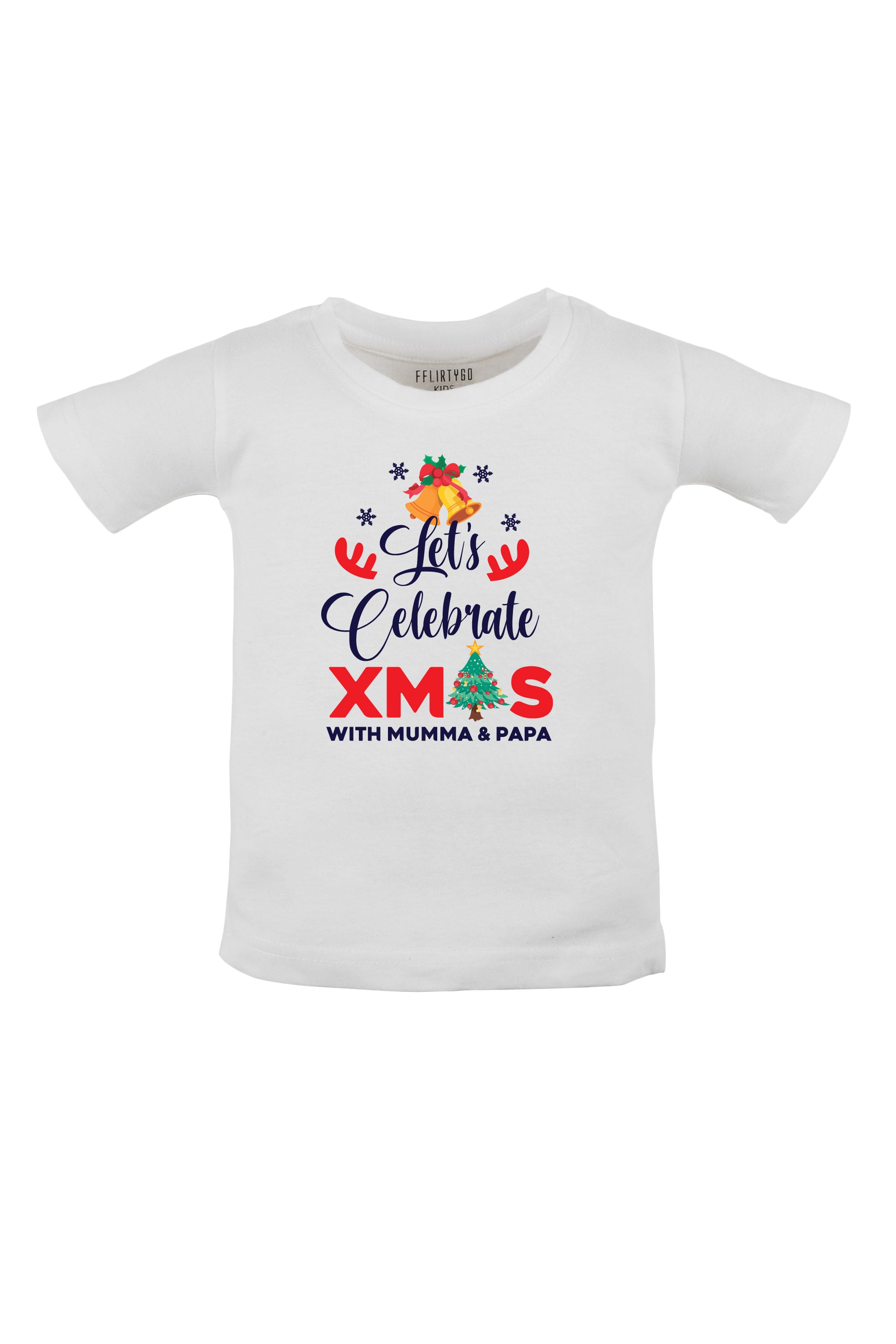 Let's Celebrate Xmas With Mumma & Papa Kids T Shirt