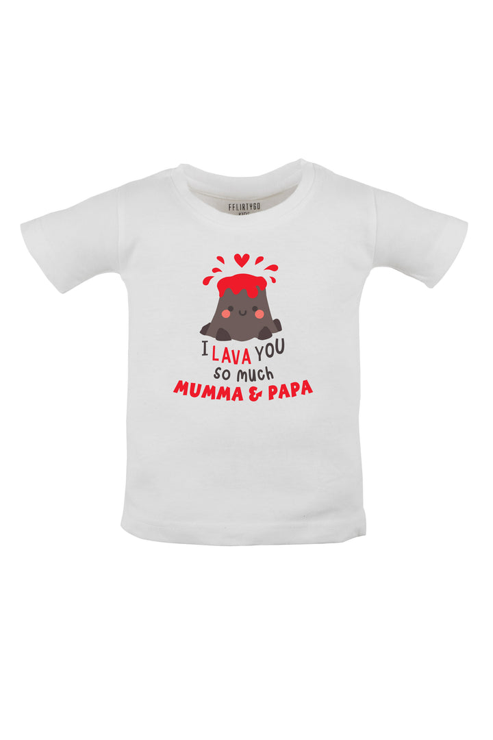 I Lava You So Much Mumma & Papa Kids T Shirt