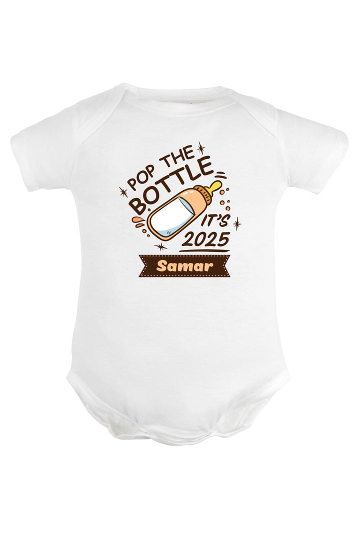 Pop The Bottles It's 2025 Baby Romper | Onesies w/ Custom Name