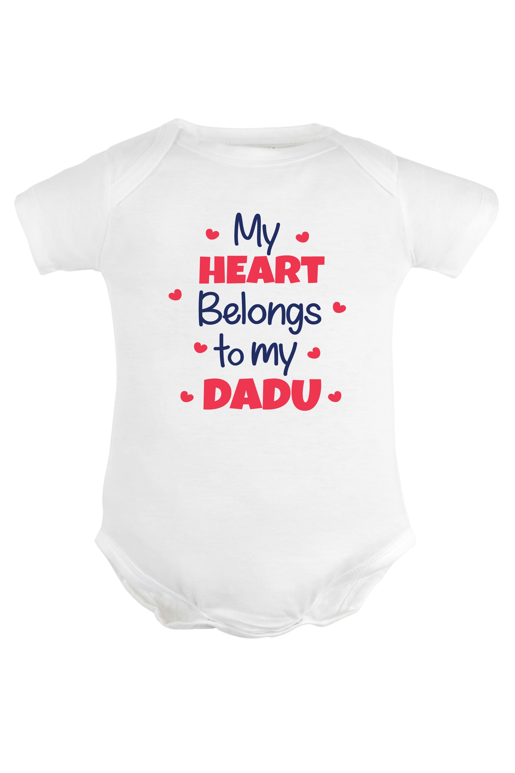 My Heart Belongs to My Dadu Baby Romper | Onesies