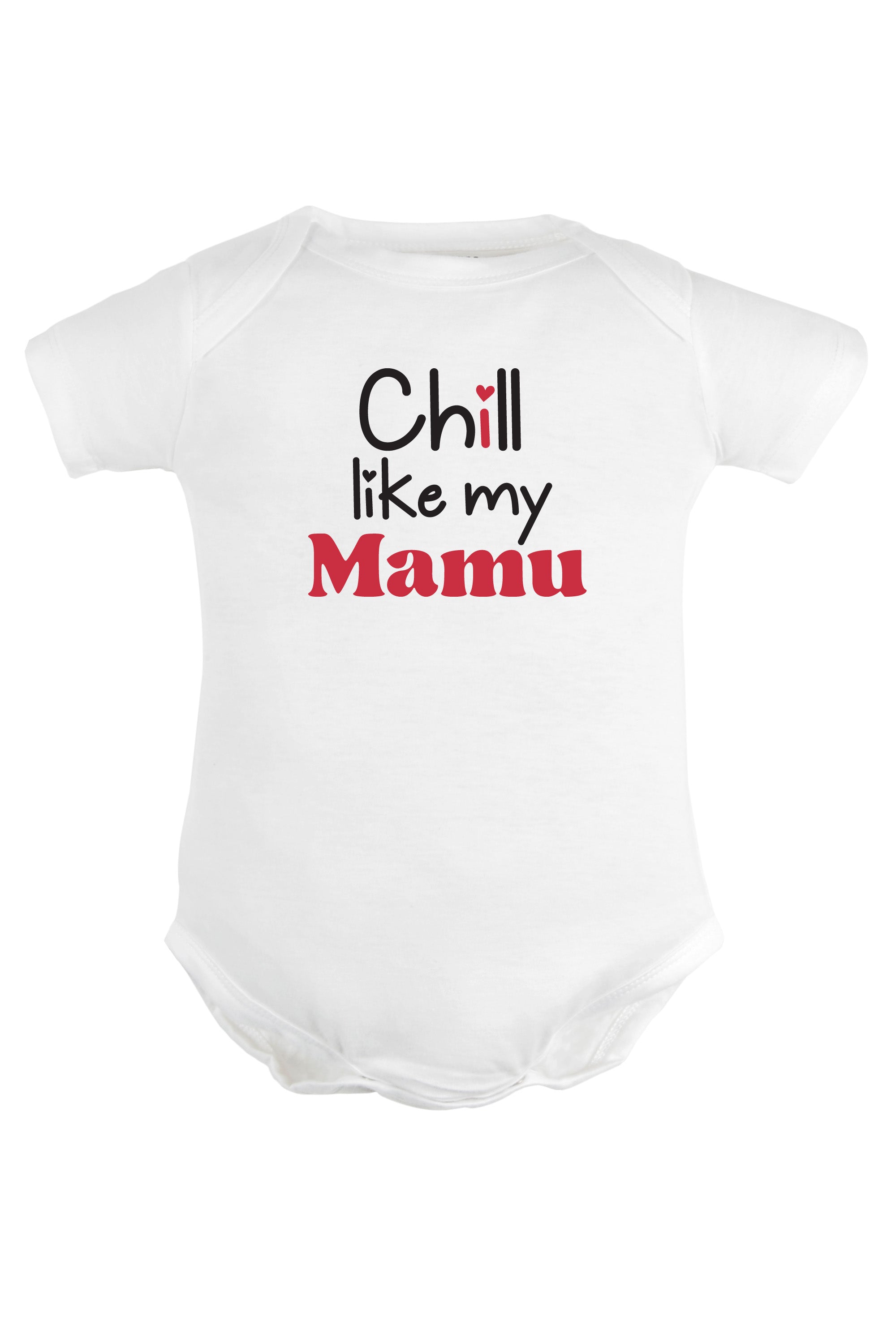 Chill Like My Mamu Baby Romper | Onesies