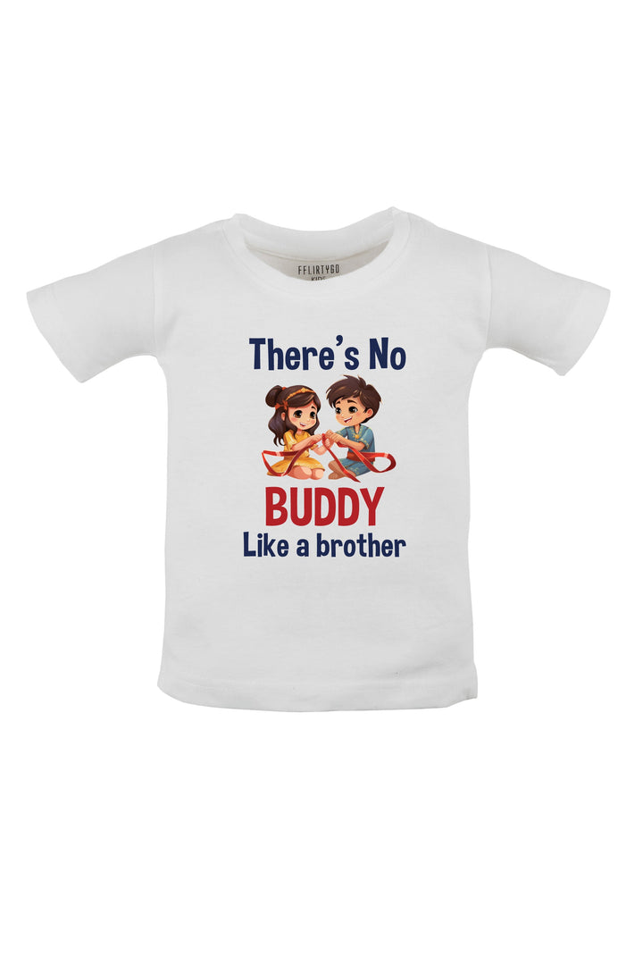 There's No Buddy Like A Brother KIDS T SHIRT