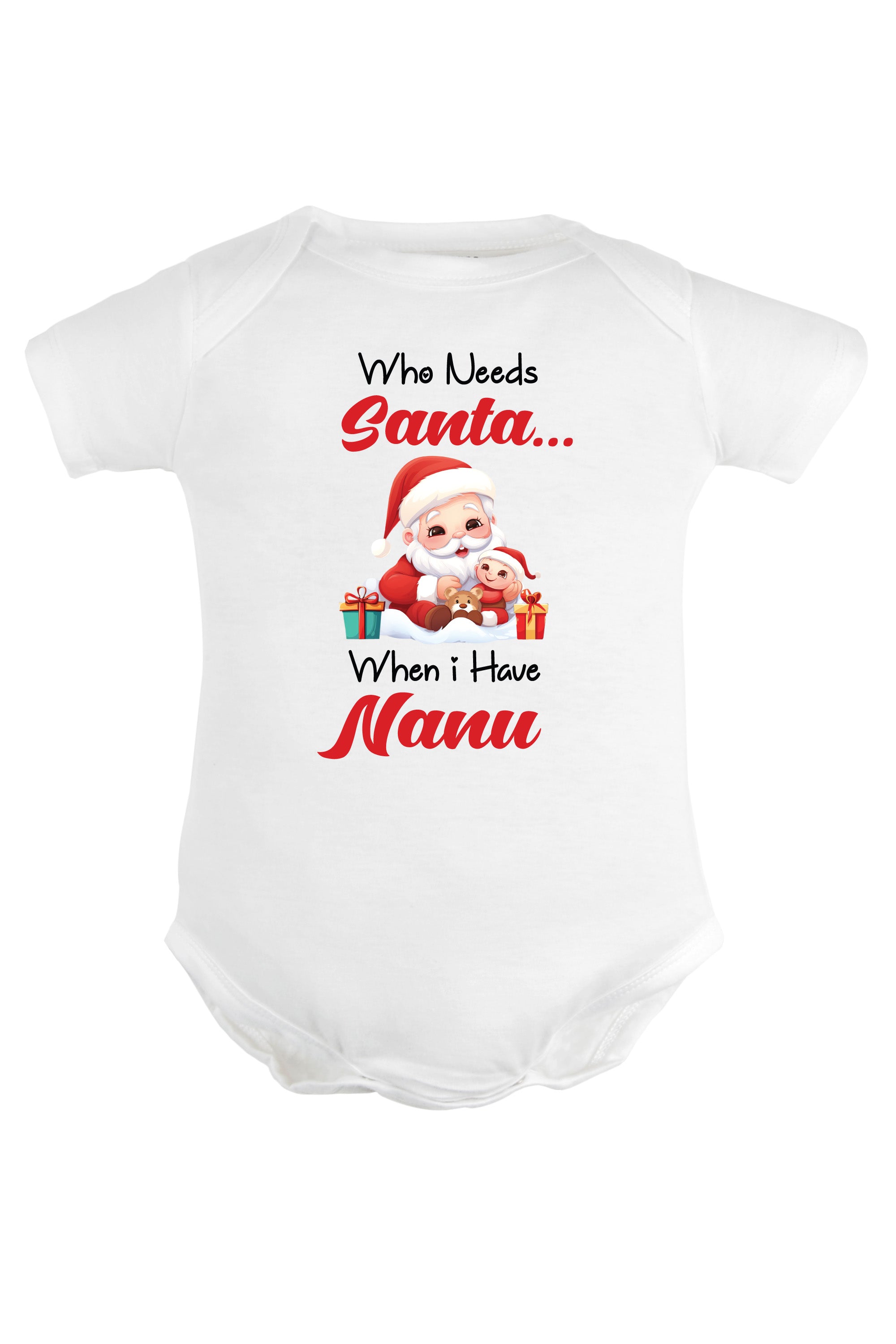 Who needs Santa When I have Nanu Baby Romper | Onesies