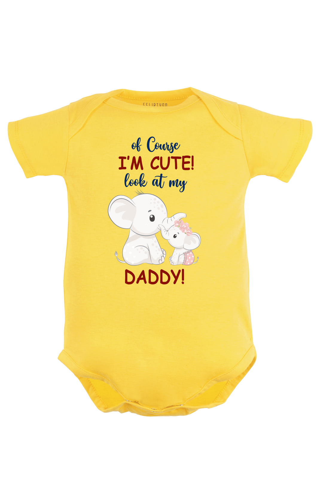 Of Course I'M Cute Look At My Daddy Baby Romper | Onesies