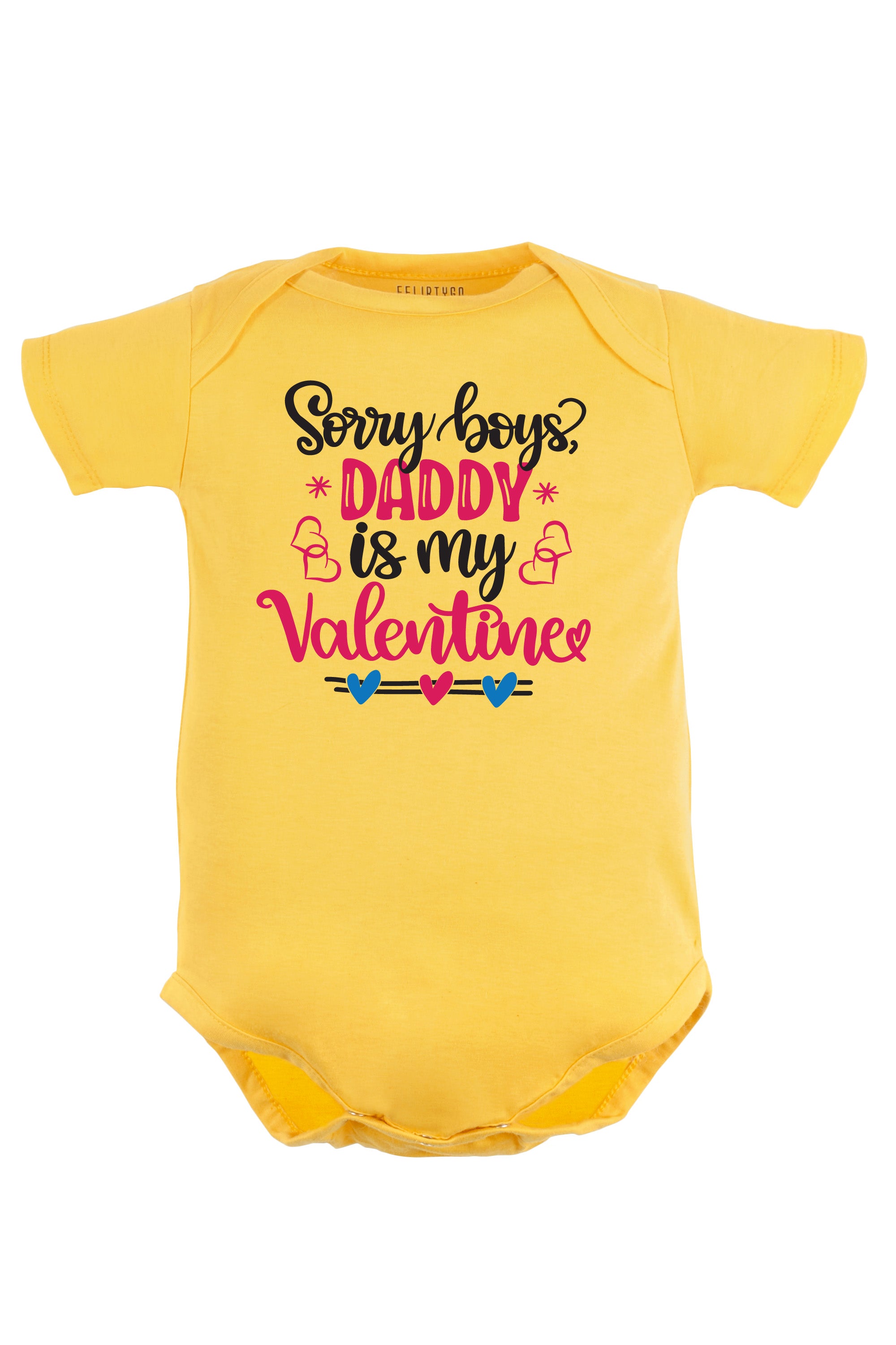 Sorry Boys Daddy Is My Valentine Baby Romper | Onesies