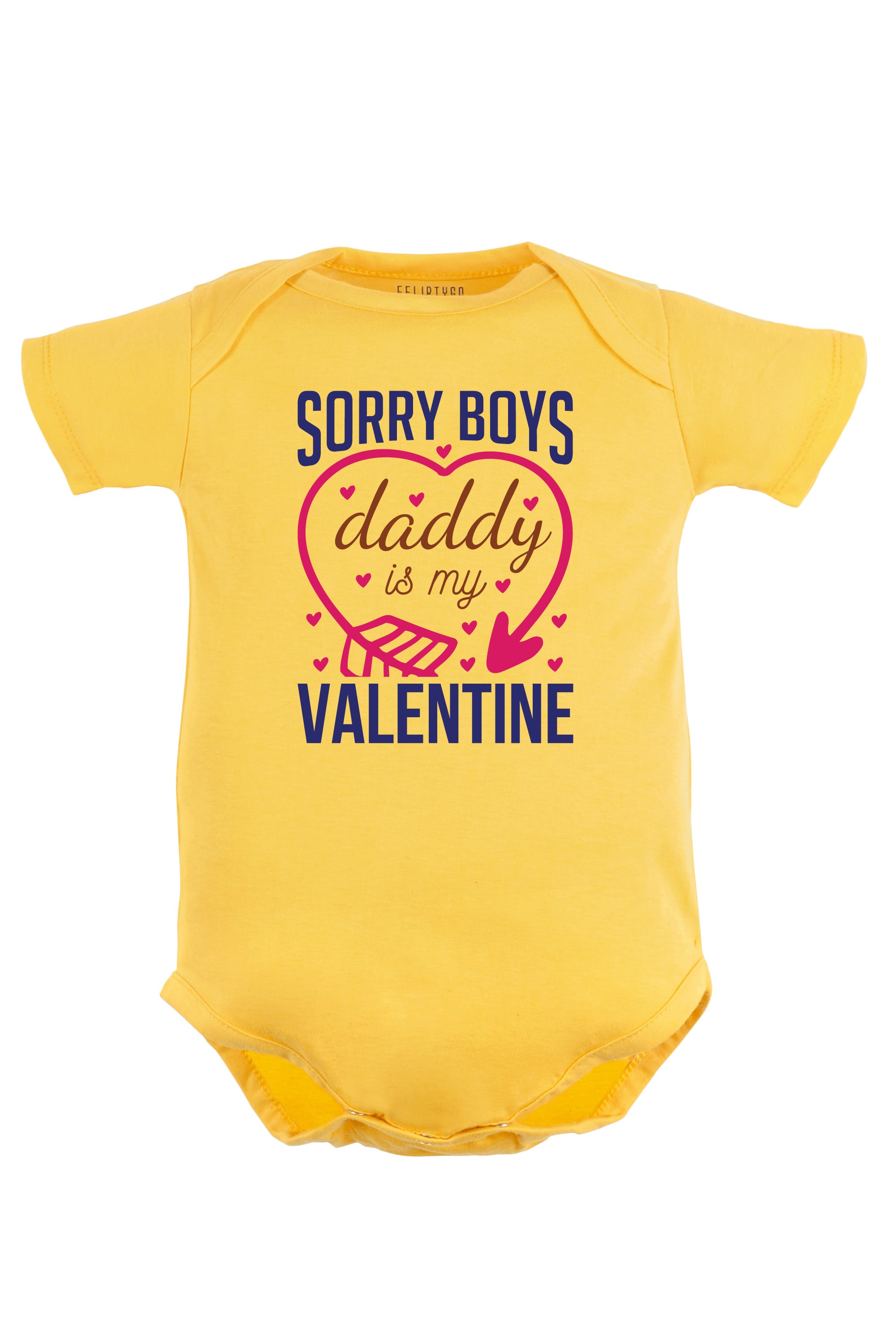 Sorry Boys Daddy Is My Valentine Baby Romper | Onesies