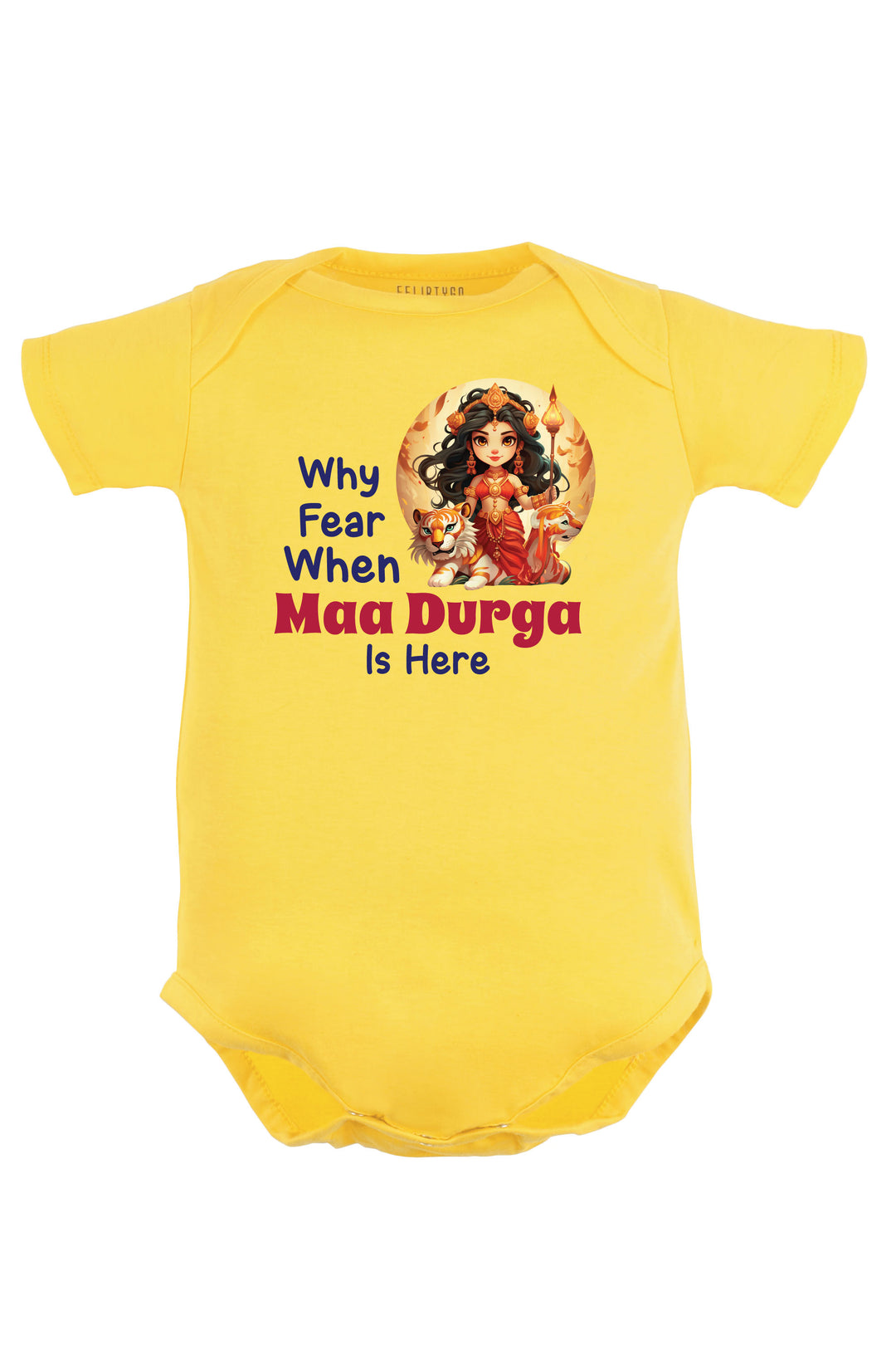 Why Fear When Maa Durga Is Here Baby Romper | Onesies