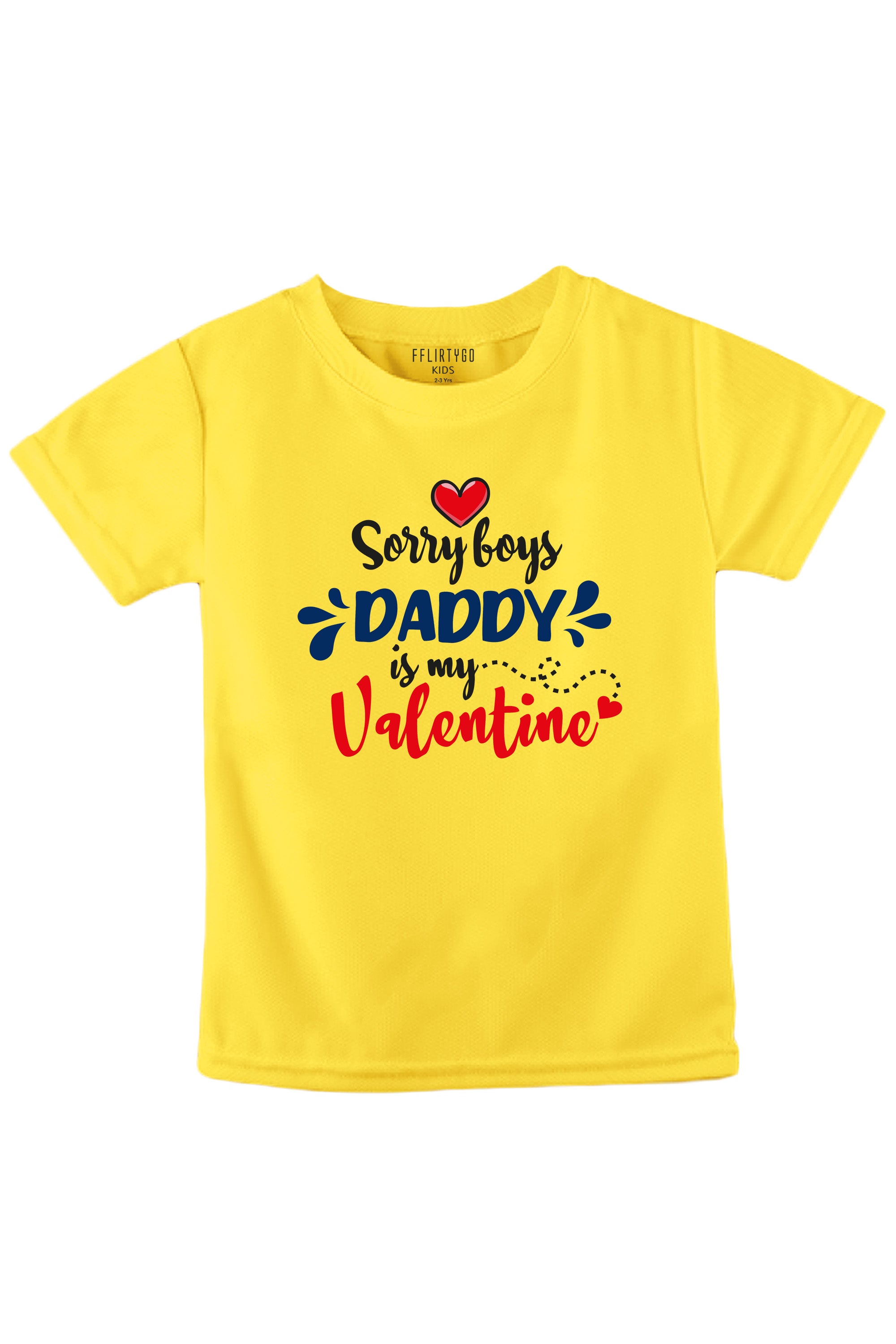 Sorry Boys Baddy Is My Valentine Kids T Shirt