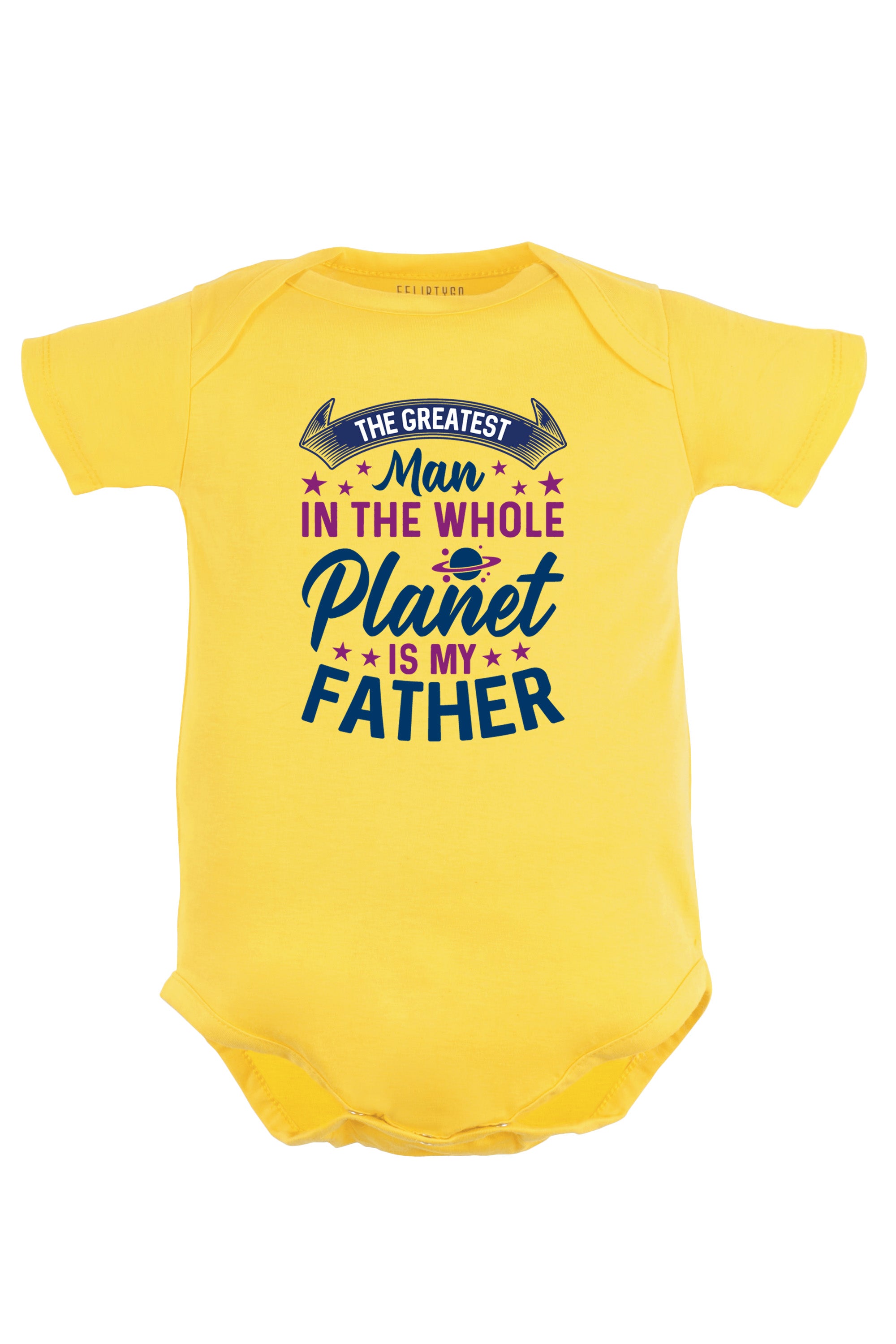 The Greatest Man In The Whole Planet Is My Father Baby Romper | Onesies