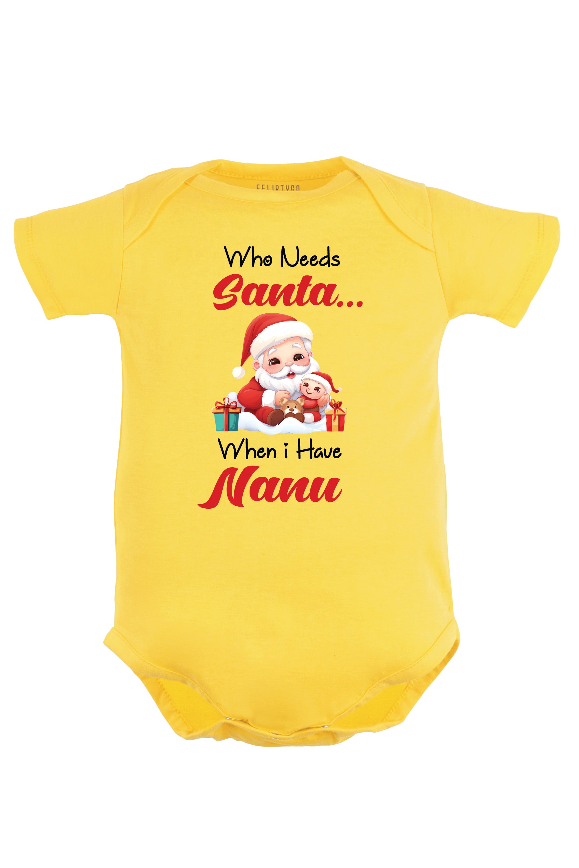 Who needs Santa When I have Nanu Baby Romper | Onesies