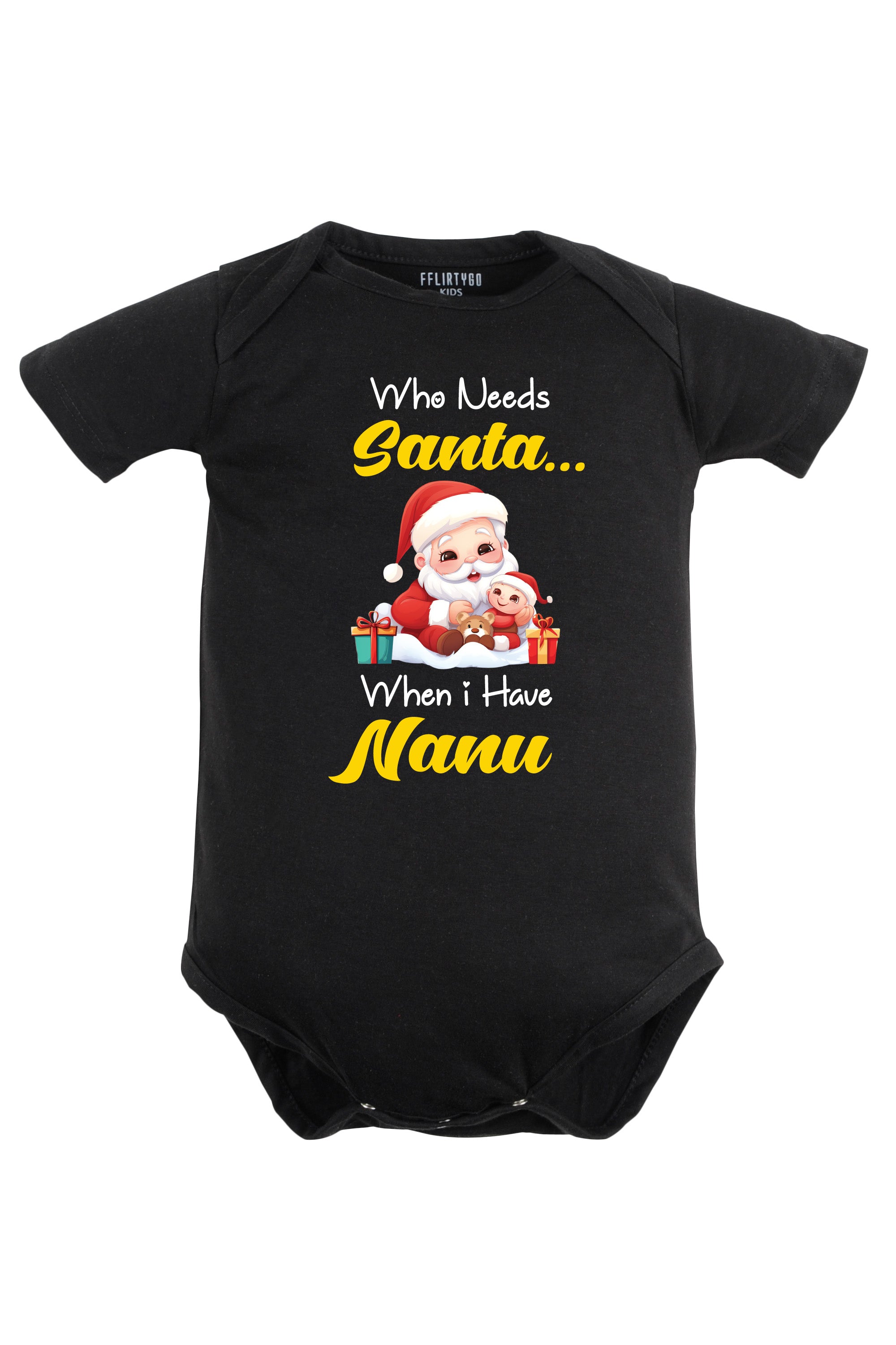 Who needs Santa When I have Nanu Baby Romper | Onesies