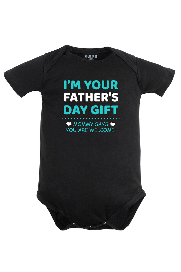 I'M Your Father's Day Gift Baby Romper | Onesies