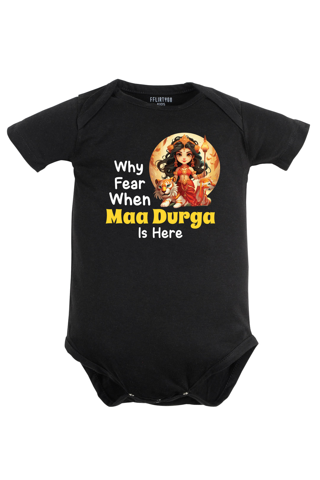 Why Fear When Maa Durga Is Here Baby Romper | Onesies