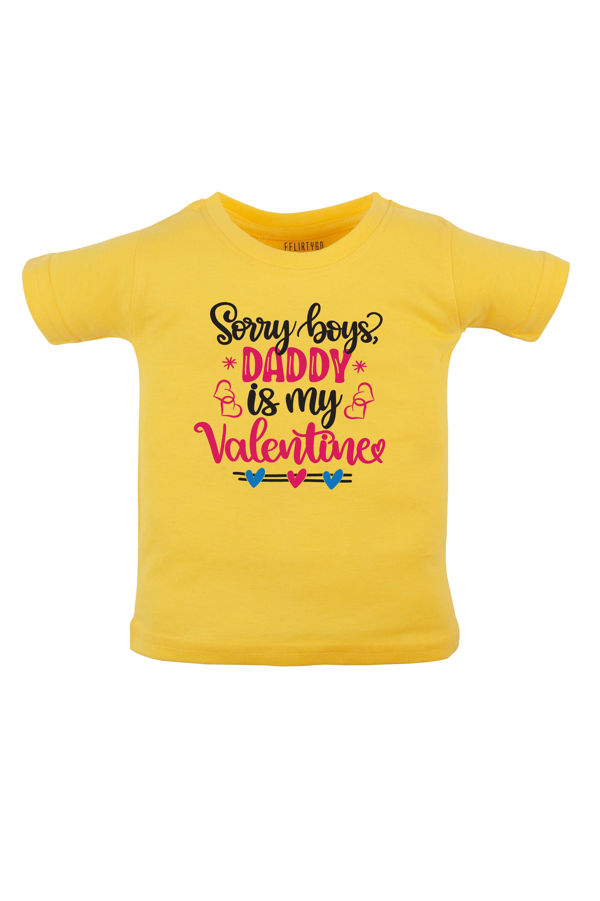 Sorry Boys Daddy Is My Valentine Kids T Shirt